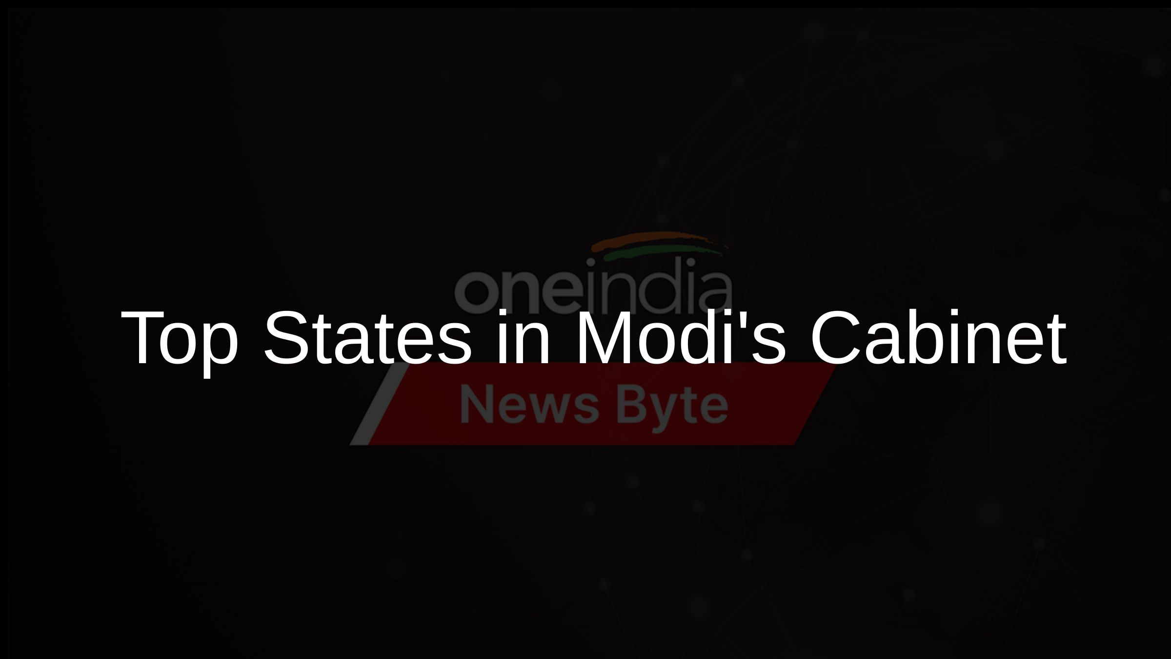 Top States in Modis Cabinet