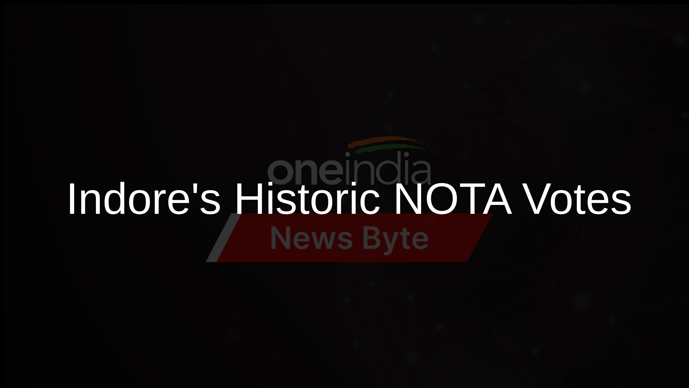 Indores Historic NOTA Votes & BJP Win