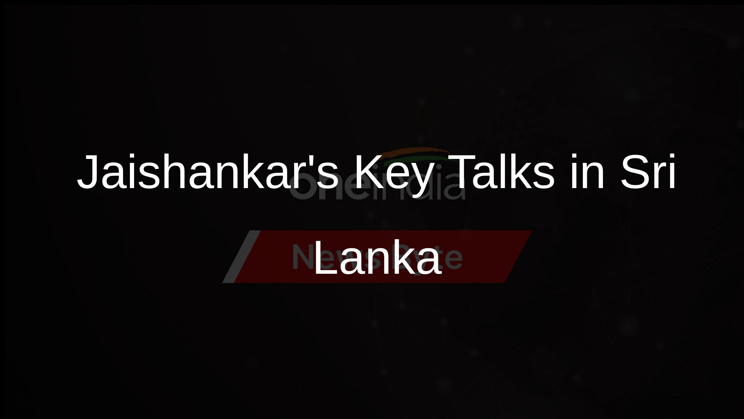 Jaishankars Key Talks in Sri Lanka