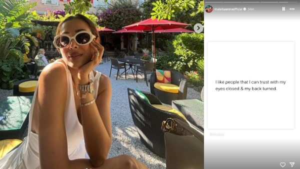 I Like People I Can Trust With My Eyes Closed Malaika s Cryptic Post Amid Break-Up Rumours With Arjun Kapoor