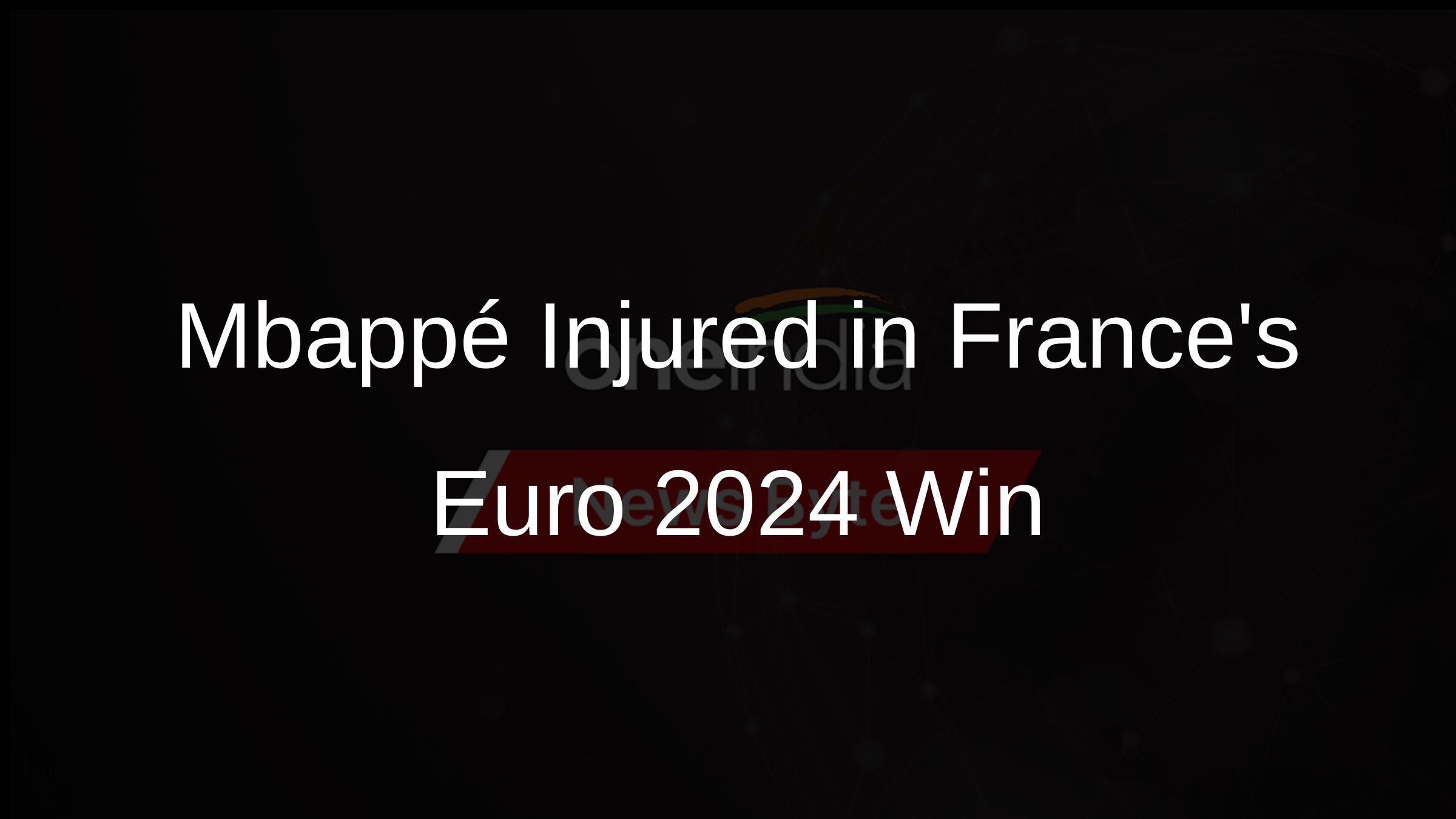 Mbappé Injured in Frances Euro 2024 Win