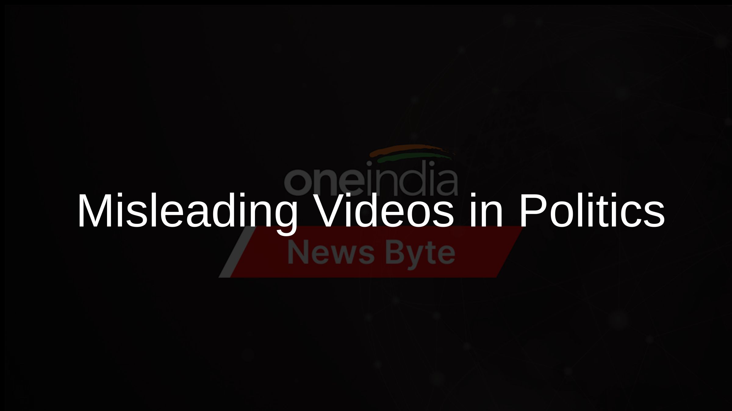 Misleading Videos in Politics