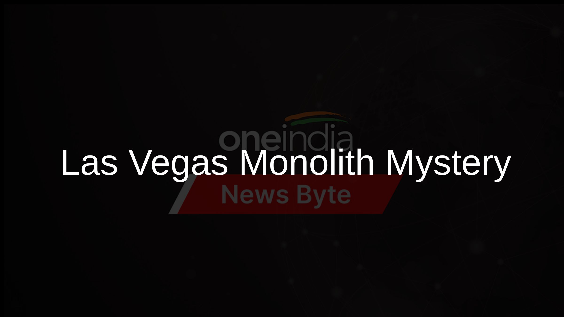 Las Vegas Monolith Mystery Las Vegas Monolith Mystery