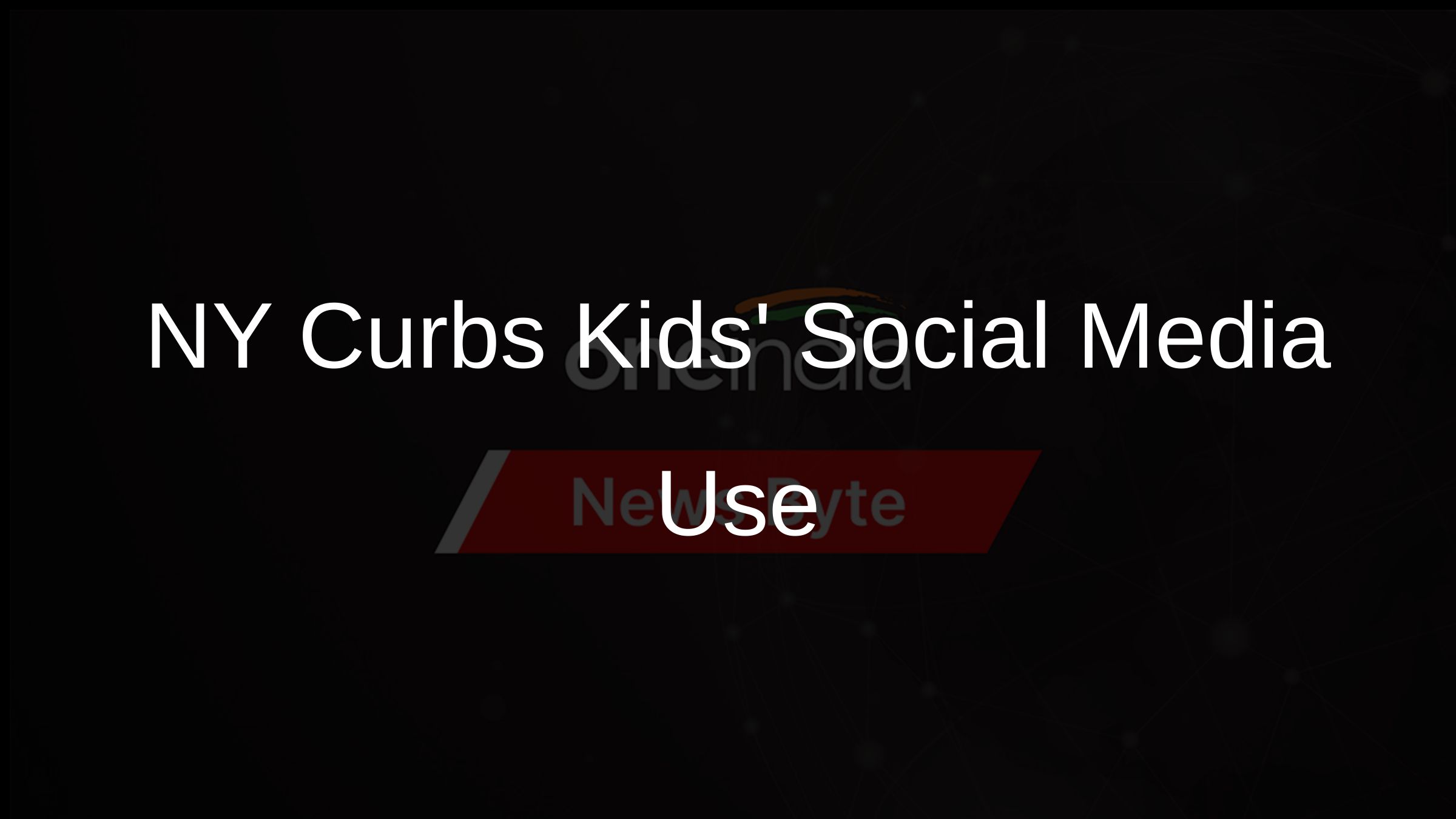 NY Curbs Kids Social Media Use