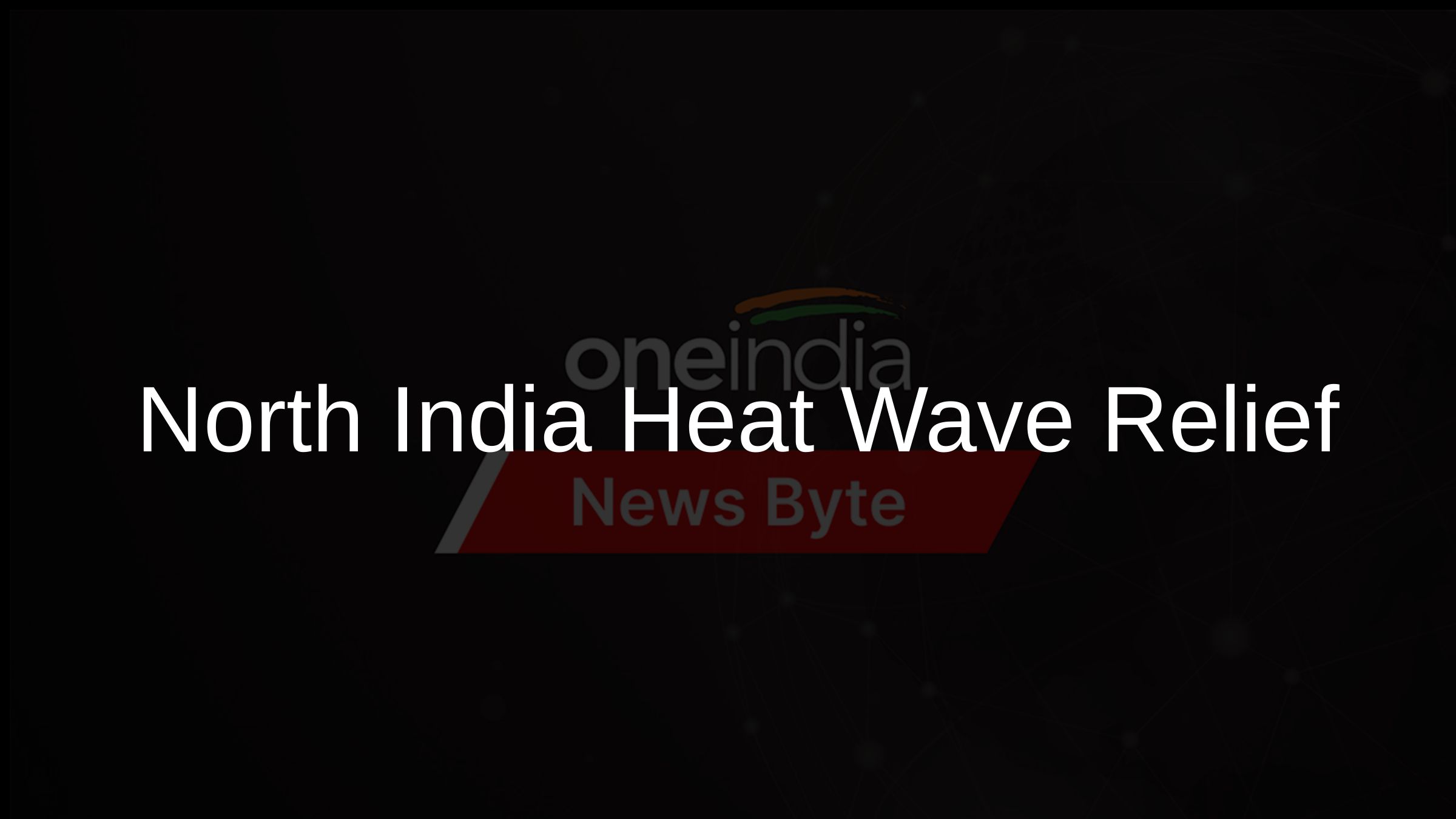 North India Heat Wave Relief