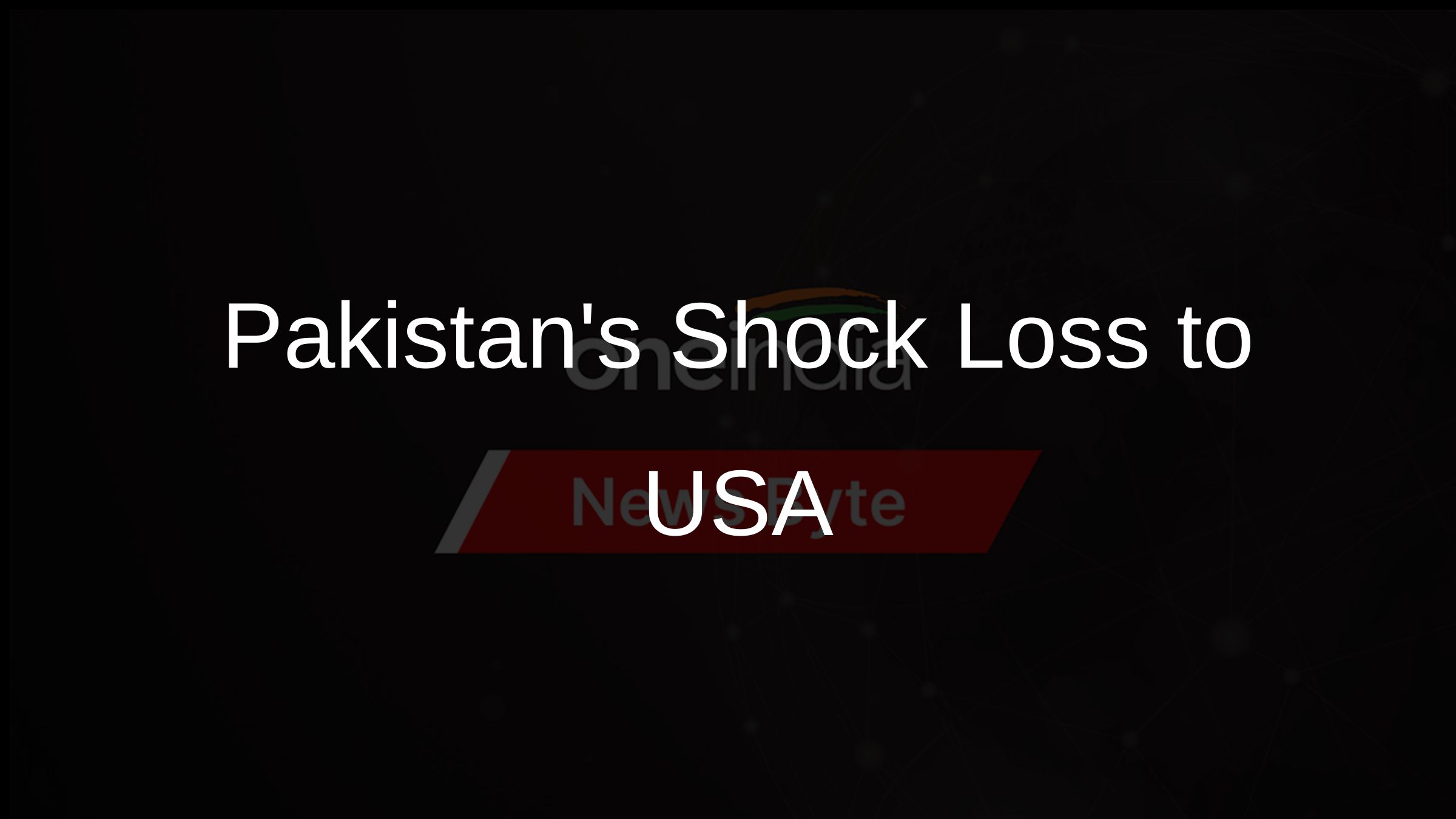 Pakistans Shock Loss to USA