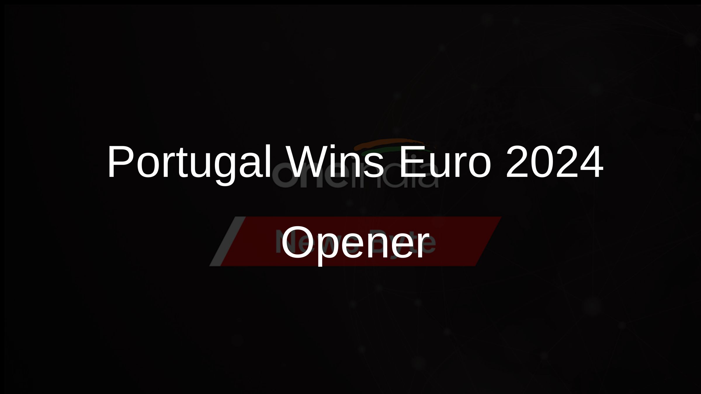 Portugal Wins Euro 2024 Opener