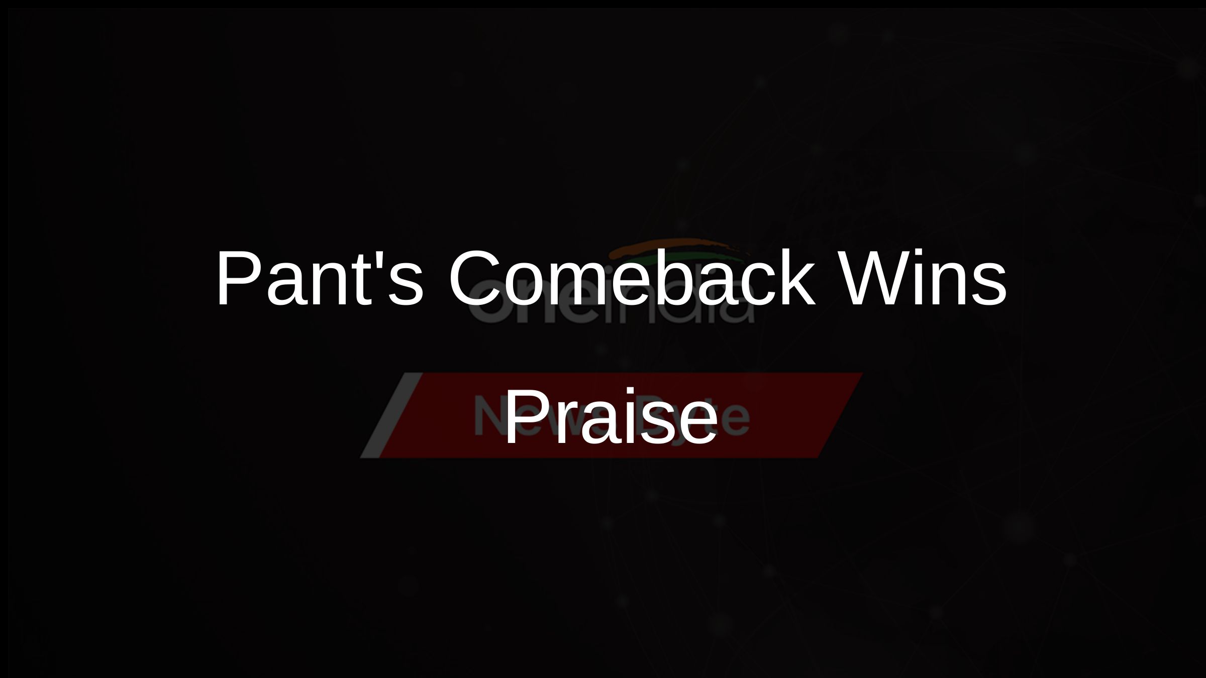 Pants Comeback Wins Praise