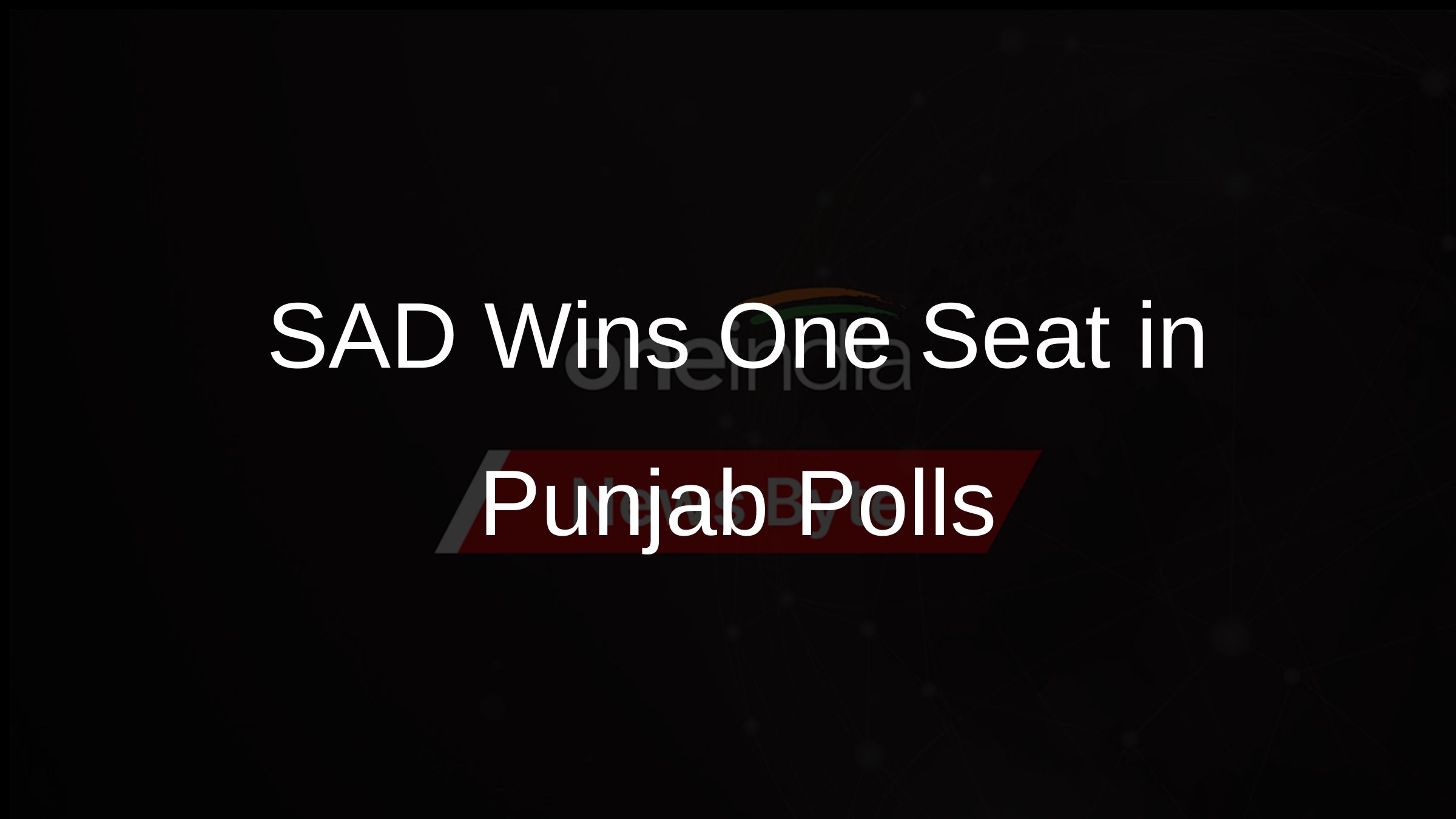 SAD Wins One Seat in Punjab Polls