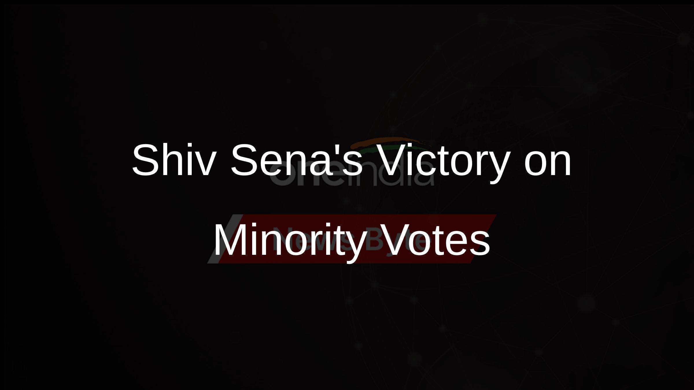Shiv Senas Victory on Minority Votes