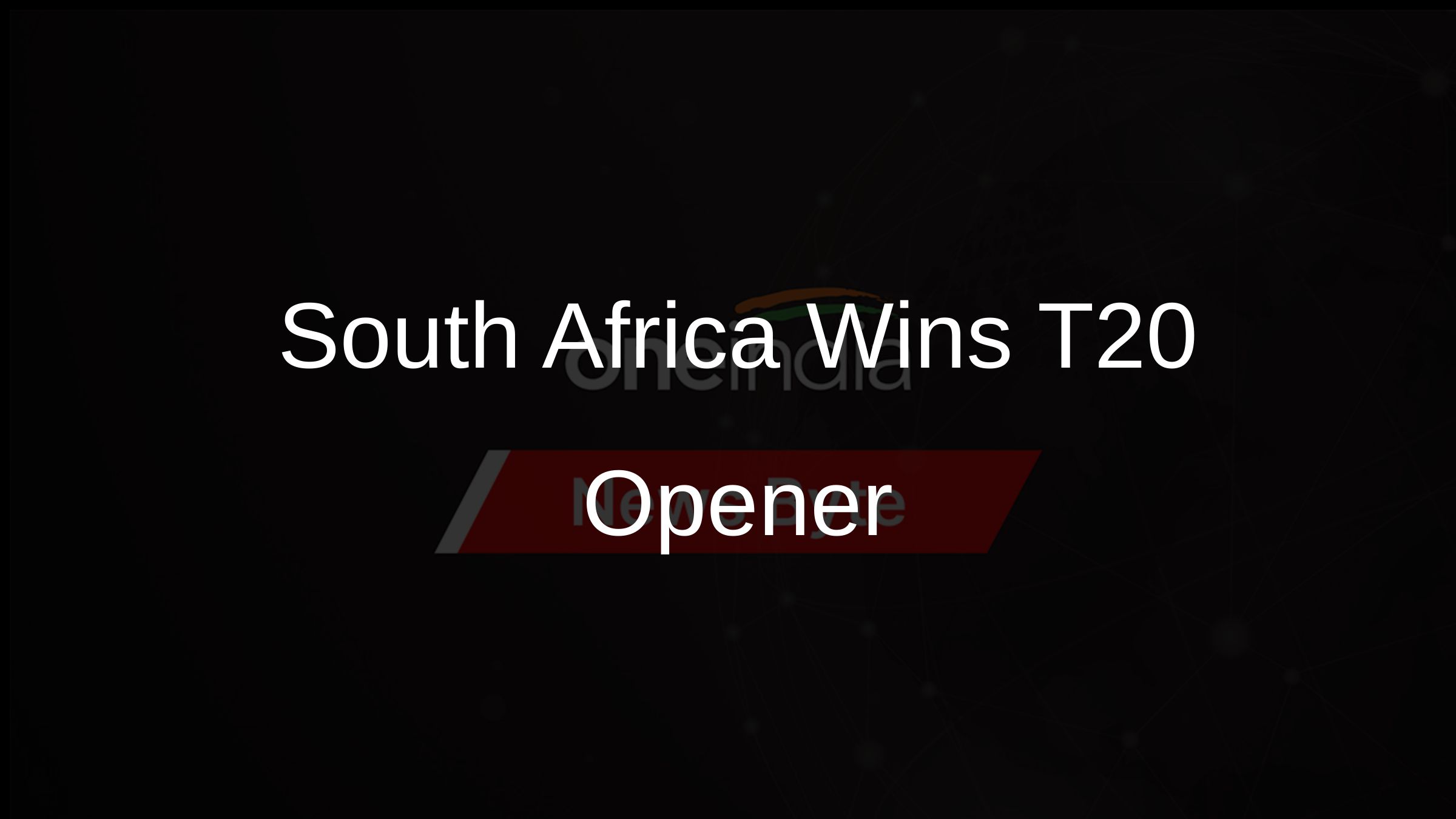 South Africa Wins T20 Opener