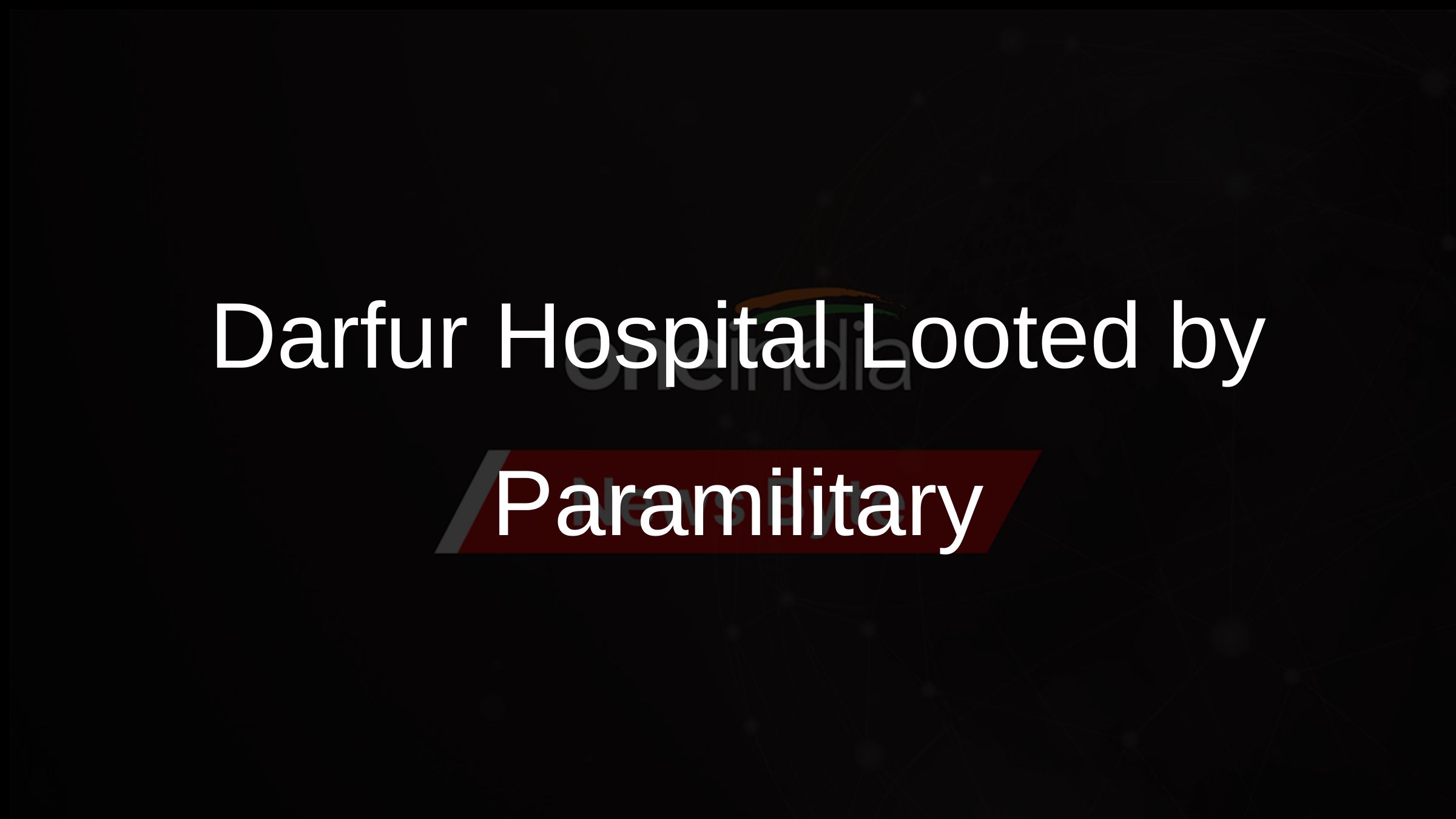 Darfur Hospital Looted by Paramilitary