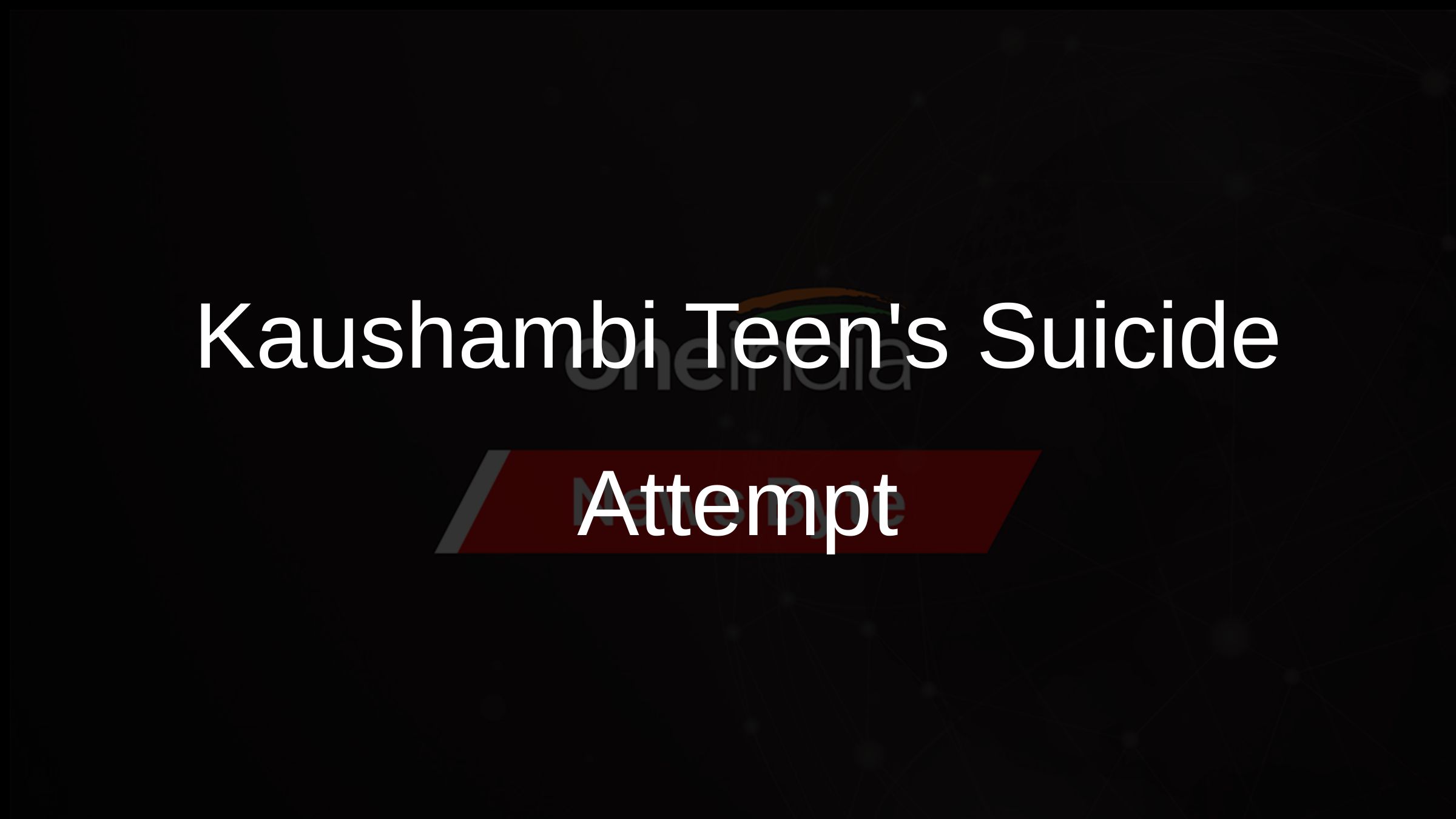 Kaushambi Teens Suicide Attempt
