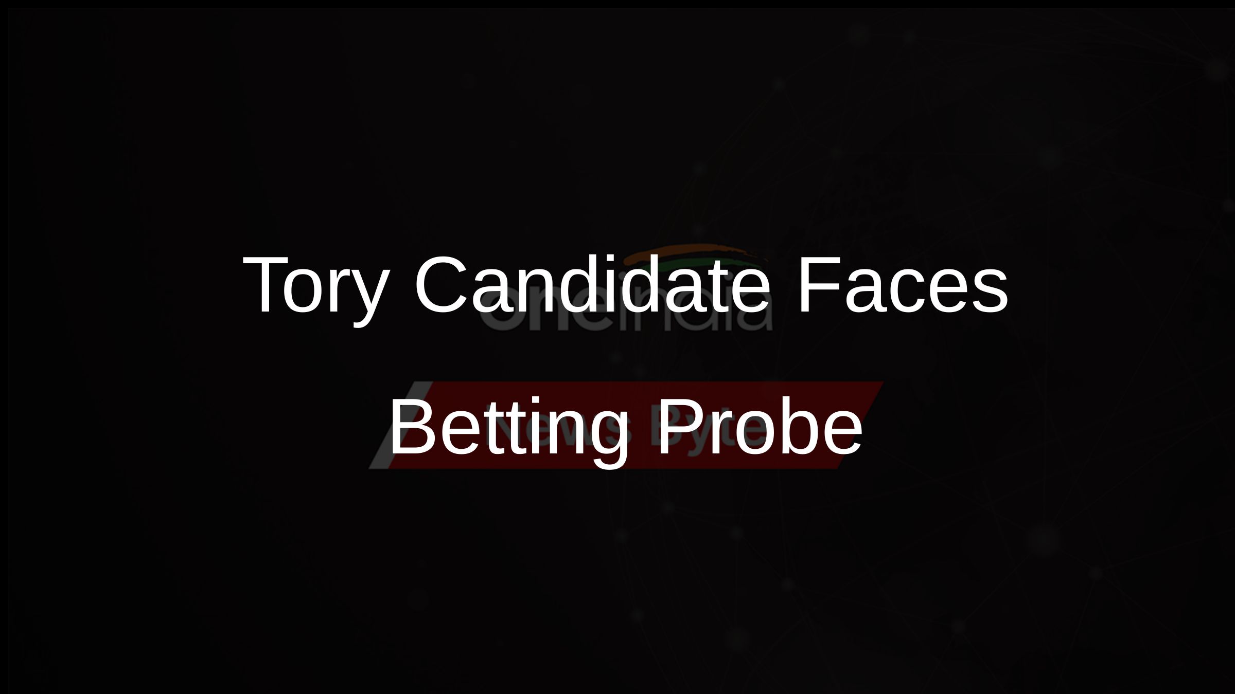 Tory Candidate Faces Betting Probe