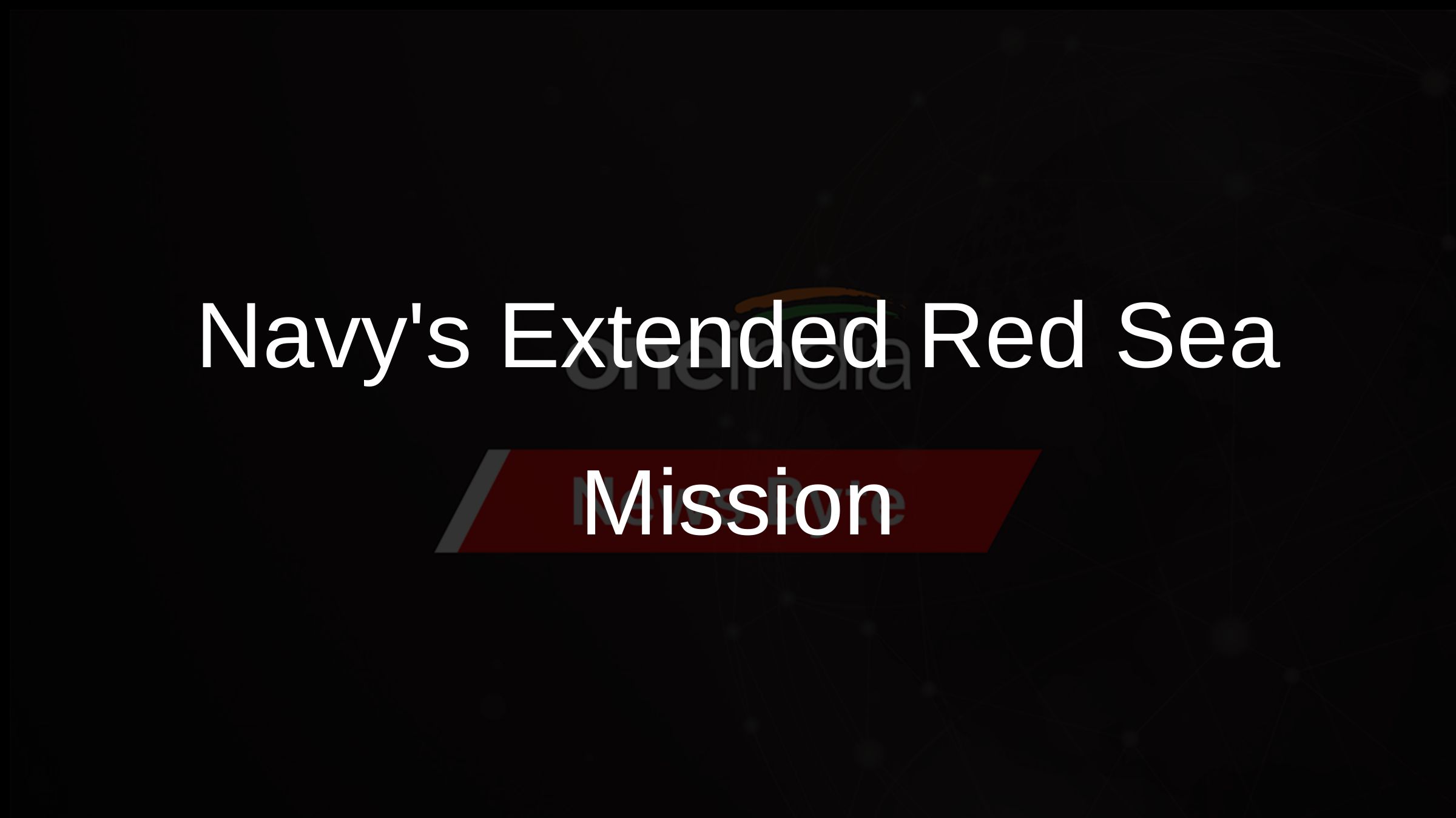 Navys Extended Red Sea Mission