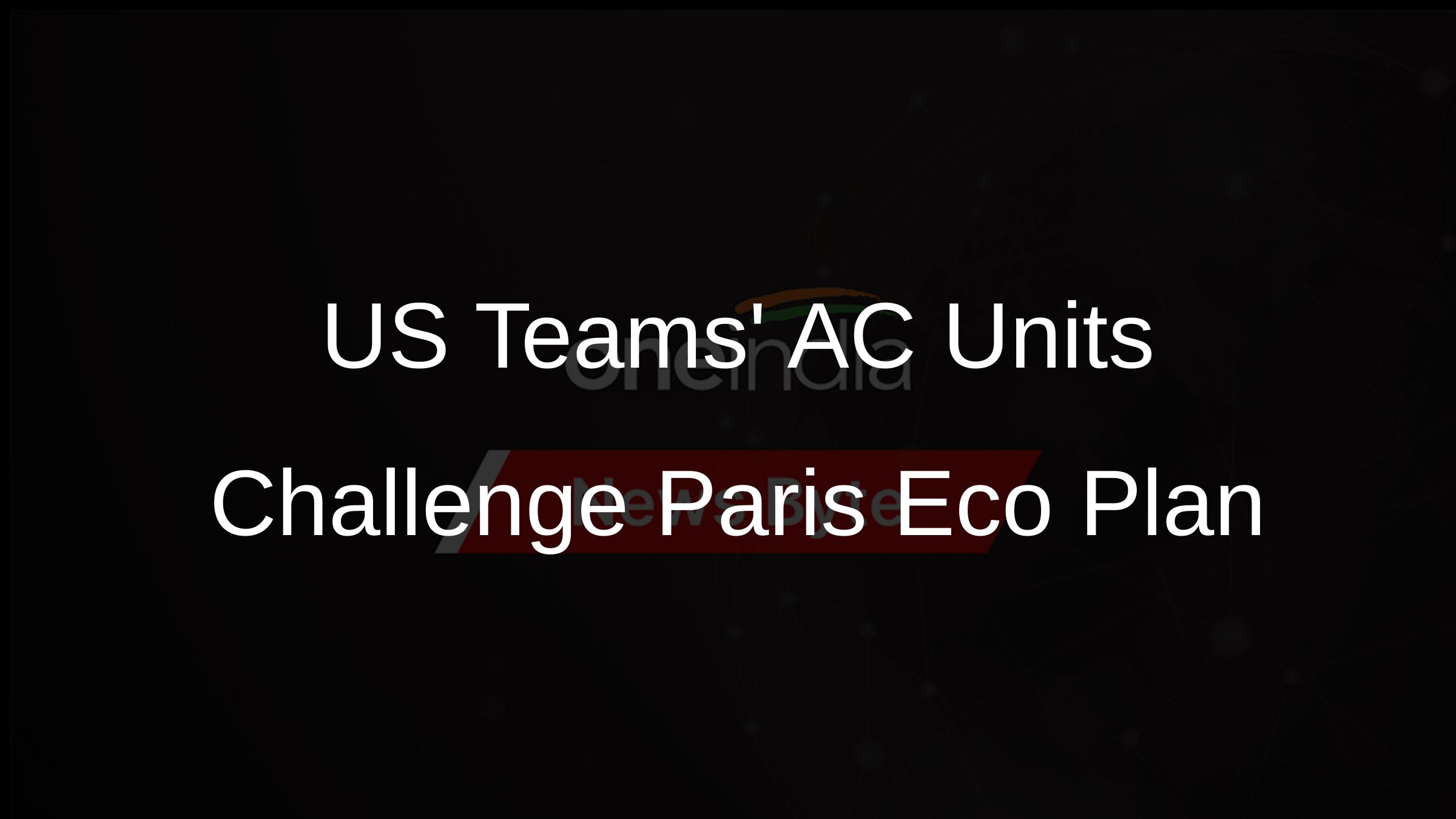 US Teams AC Units Challenge Paris Eco Plan