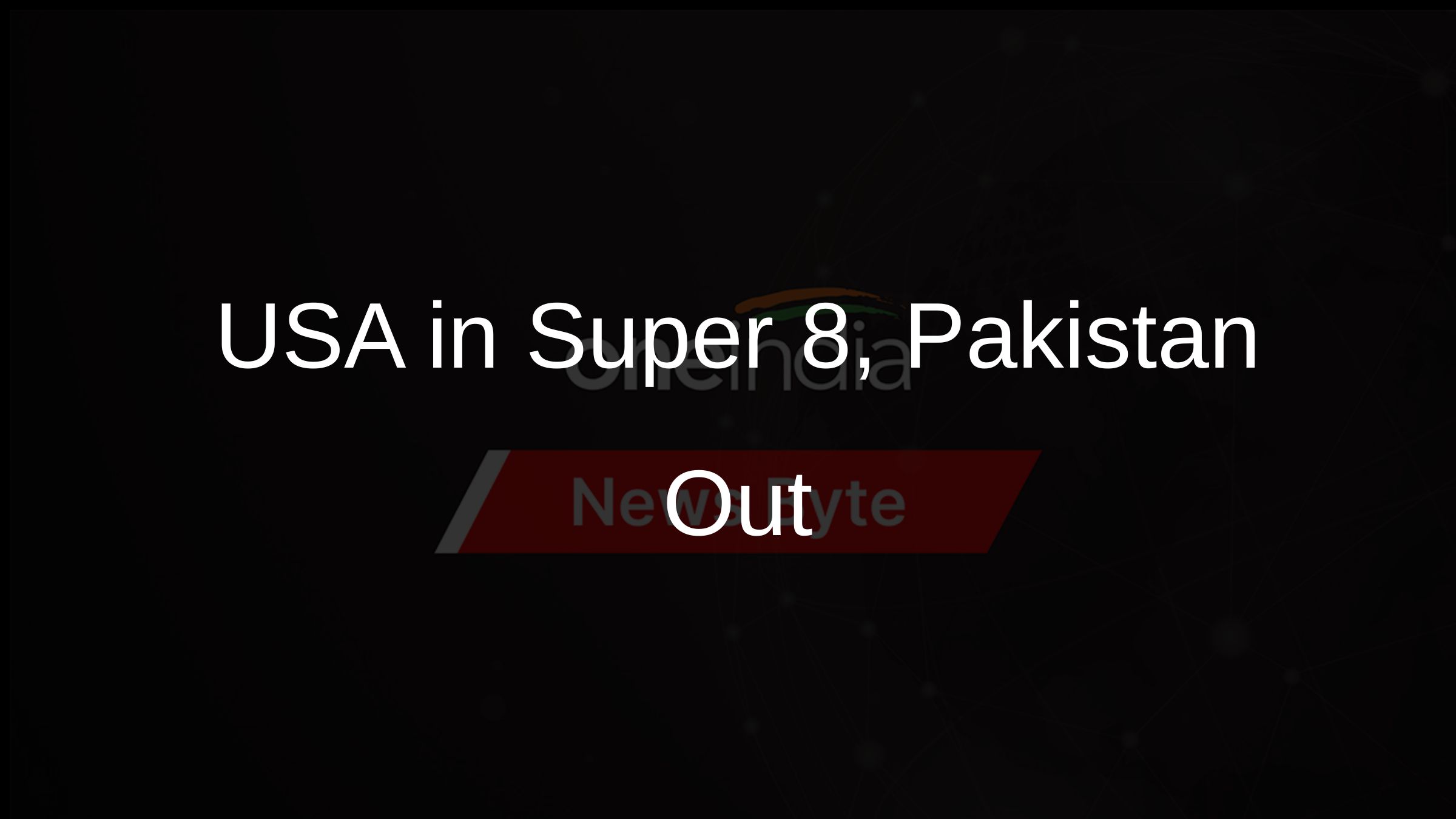 USA in Super 8, Pakistan Out