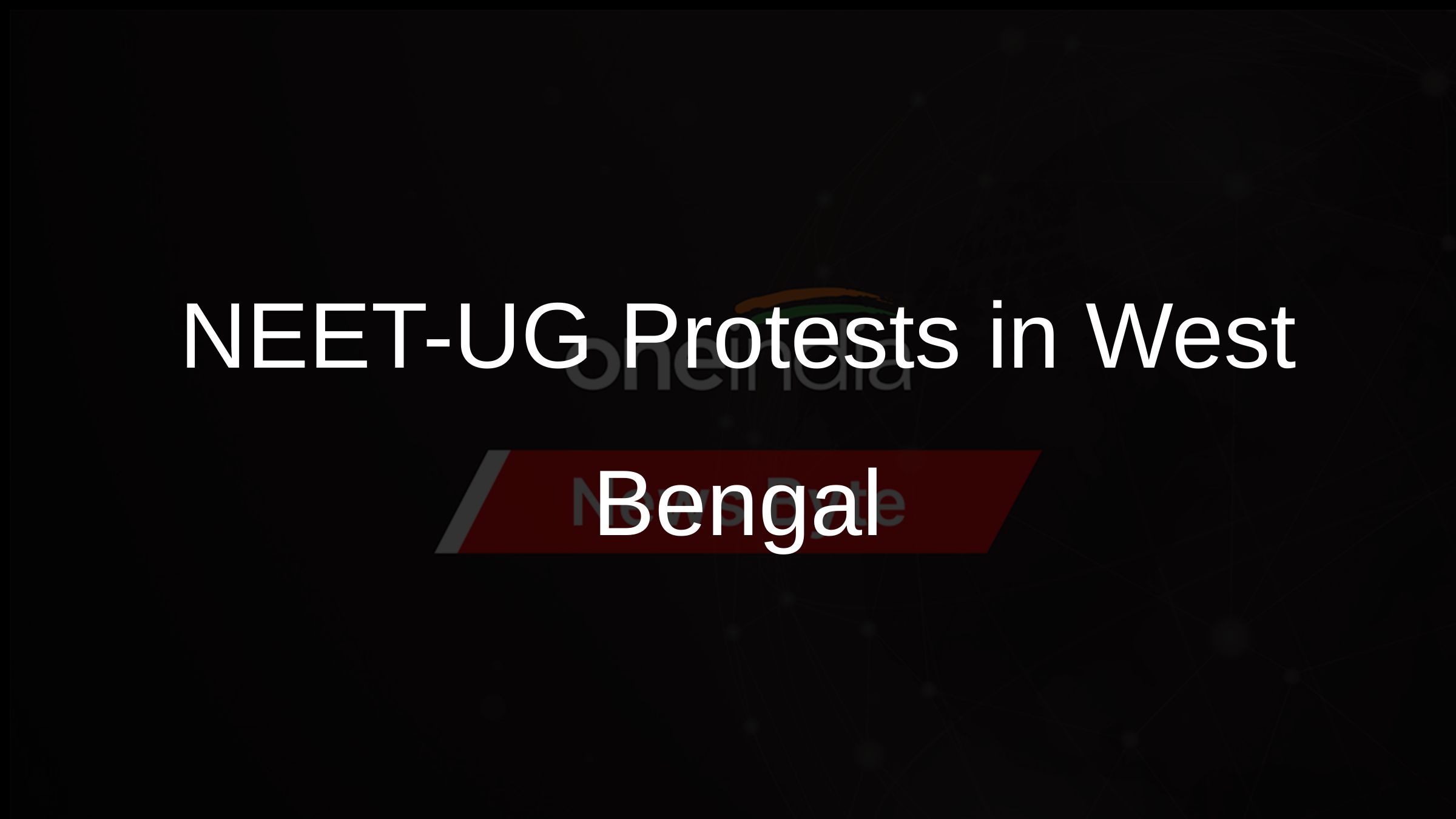 NEET-UG Protests in West Bengal