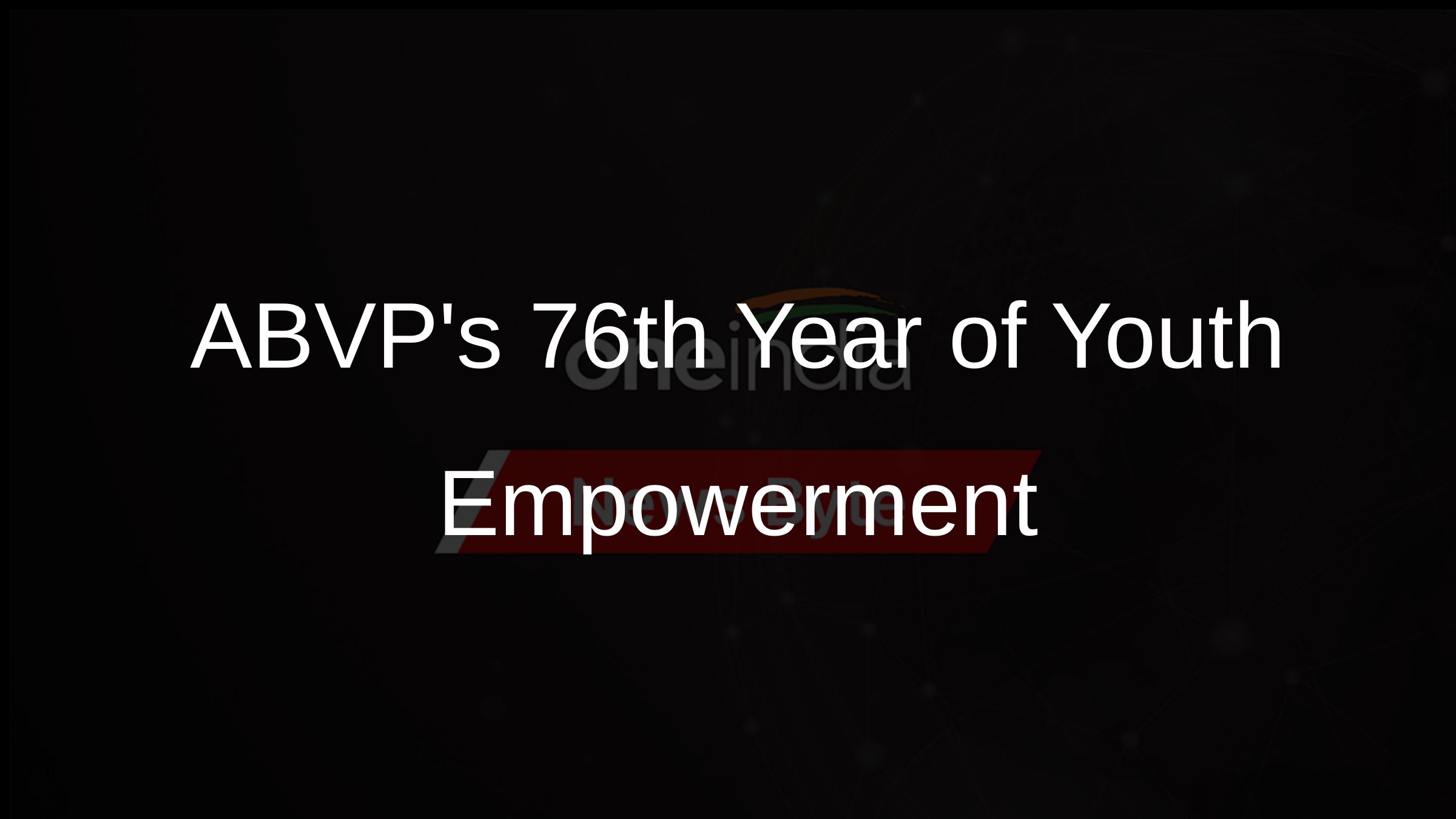 ABVPs 76th Year of Youth Empowerment
