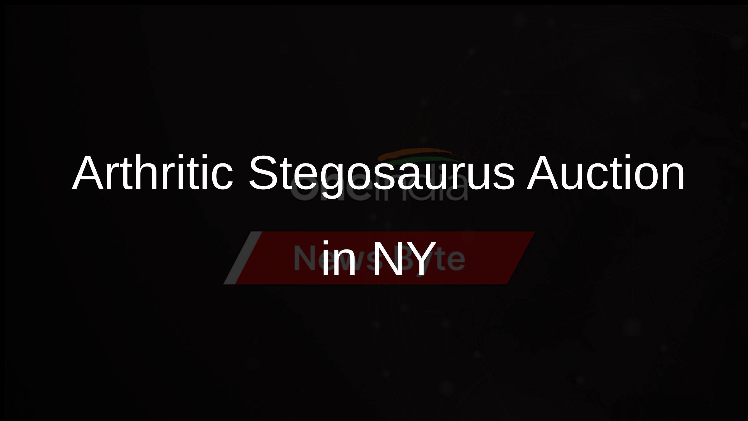 Arthritic Stegosaurus Auction in NY