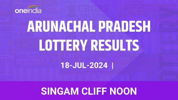 Results of the Arunachal Pradesh State Lottery Singam Cliff Noon for July 18