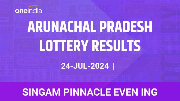 Results of the Arunachal Pradesh State Lottery Singam Pinnacle Even Ing for July 24