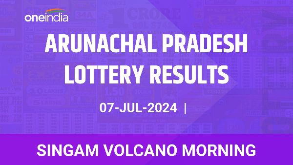 Results of the Arunachal Pradesh State Lottery Singam Volcano Morning for July 07