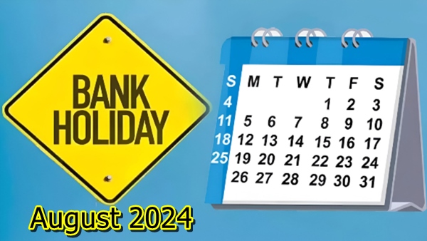 Bank Holidays In August 2024 Here Is The List Of Non Working Days