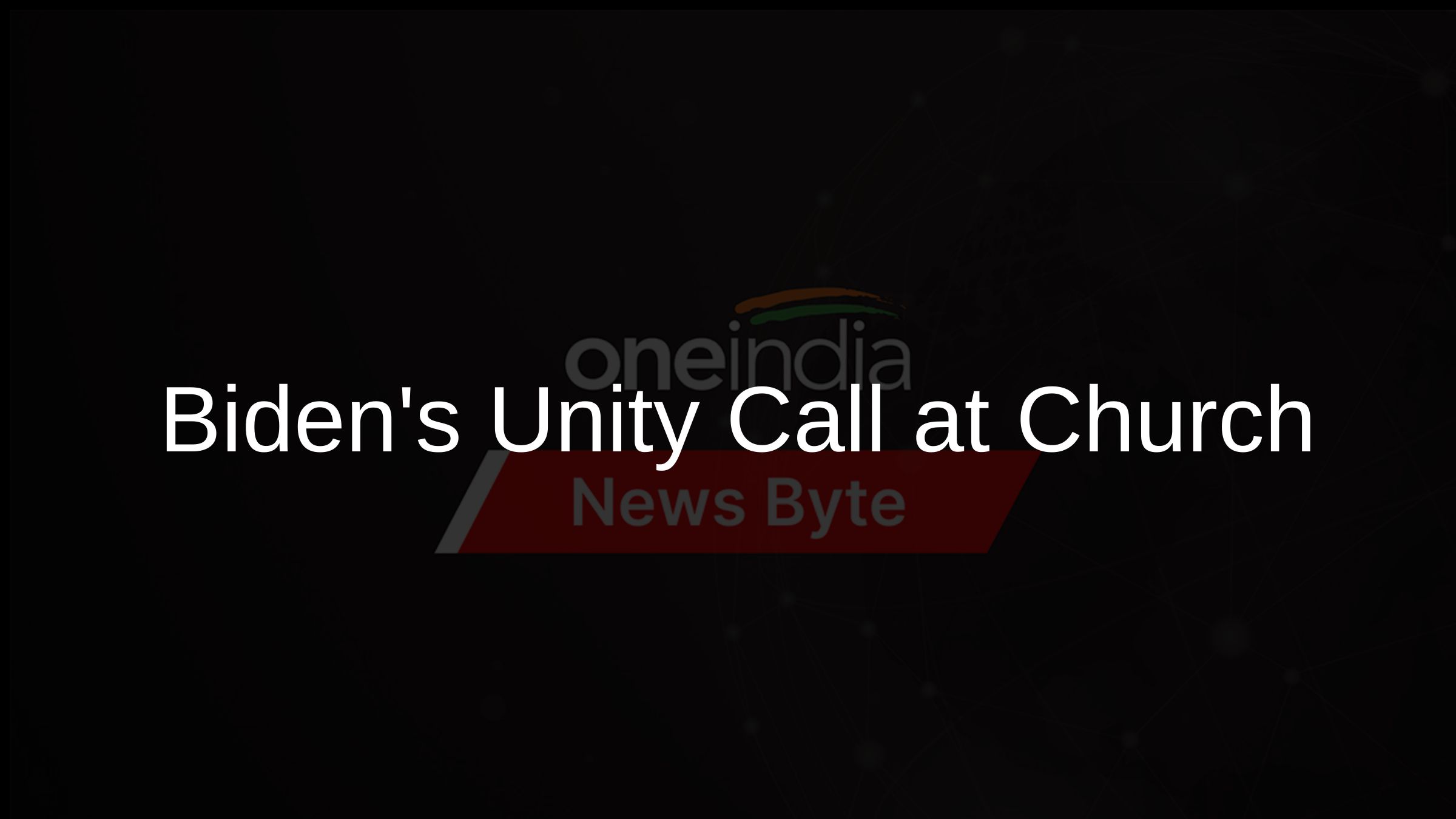Bidens Unity Call at Church