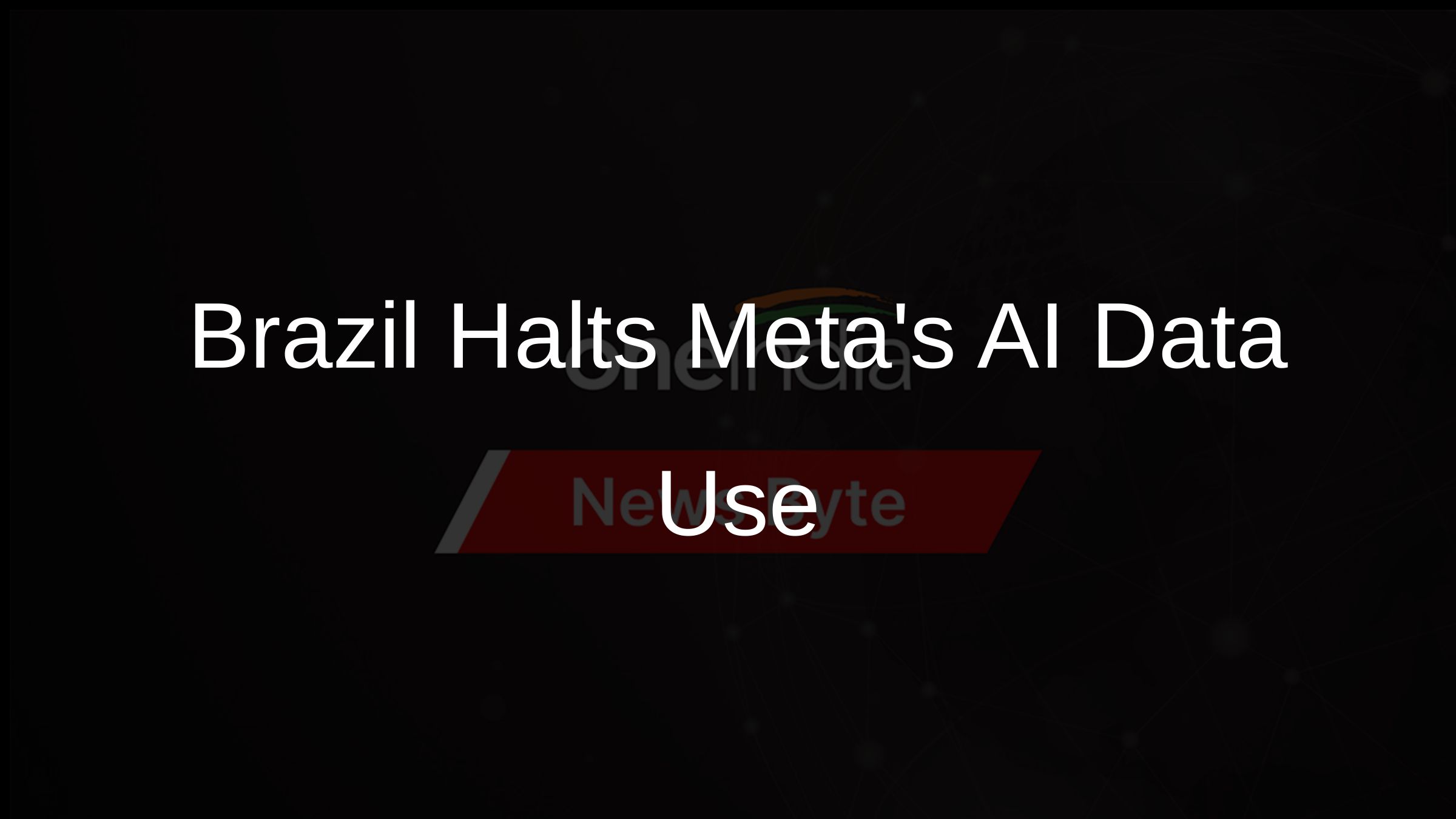 Brazil Halts Metas AI Data Use