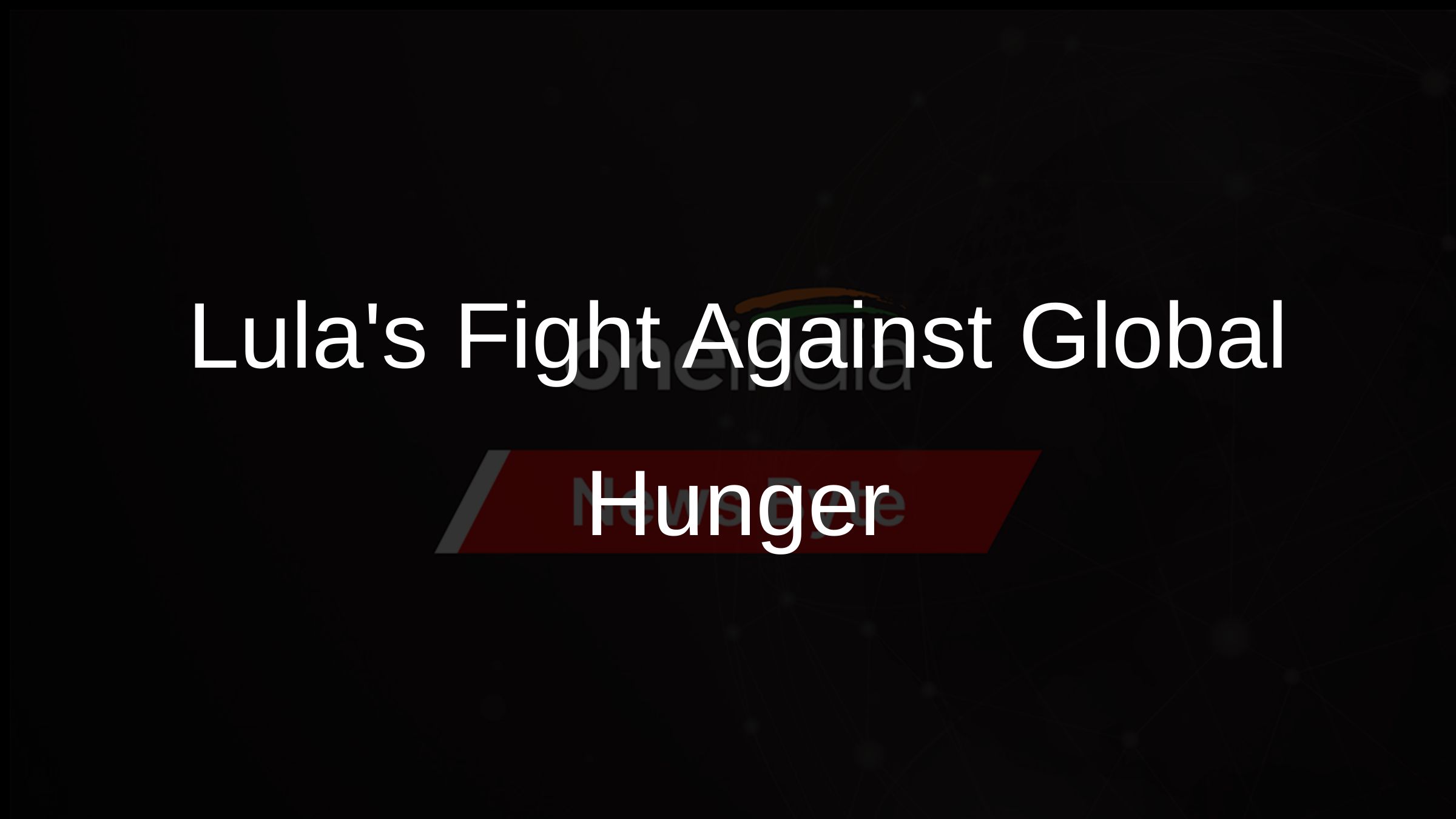 Lulas Fight Against Global Hunger