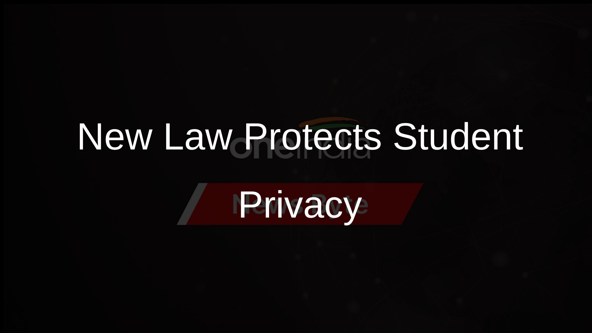 New Law Protects Student Privacy