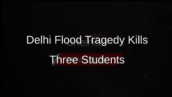 Delhi Flood Tragedy Kills Three Students