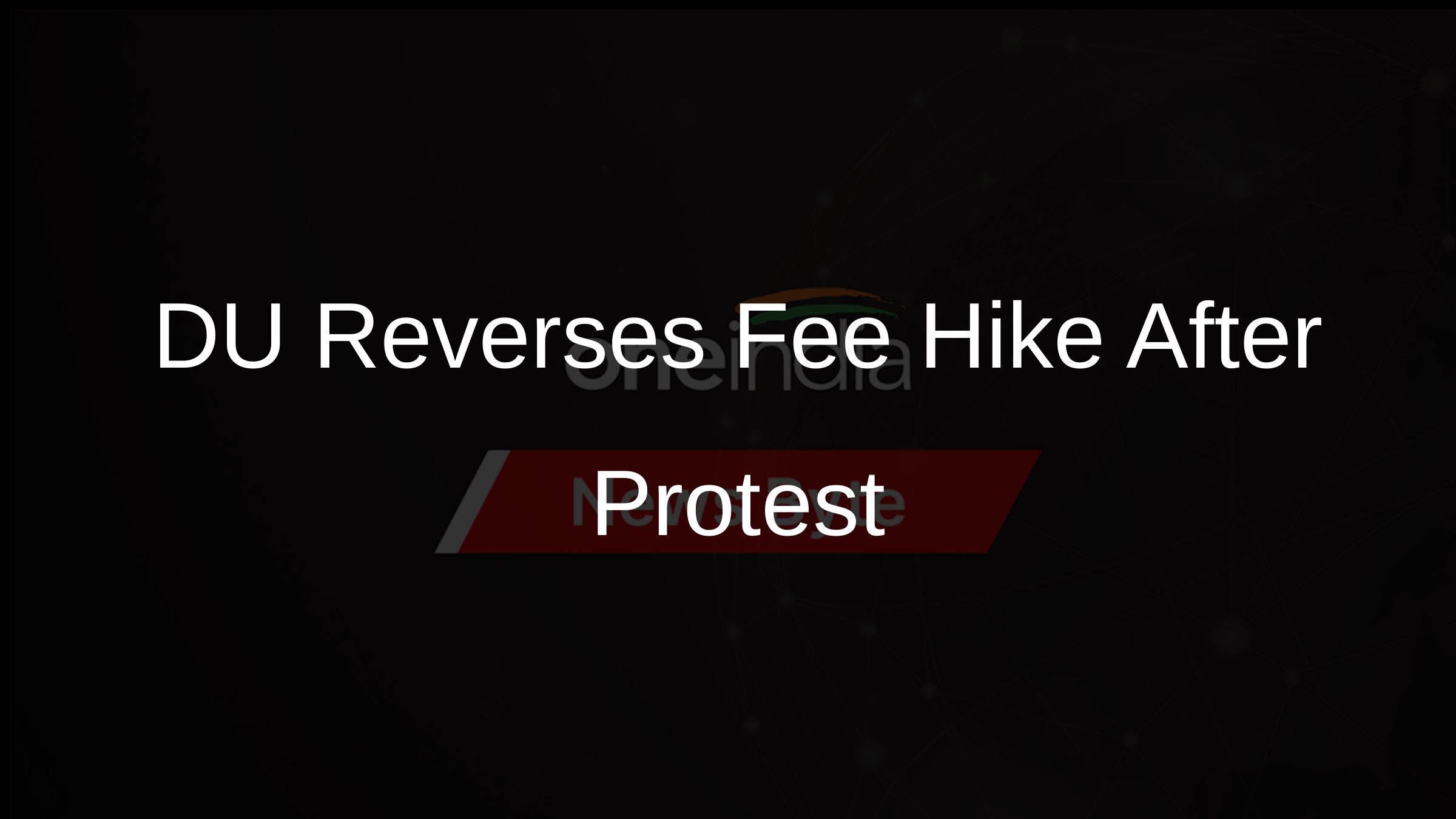 DU Reverses Fee Hike After Protest