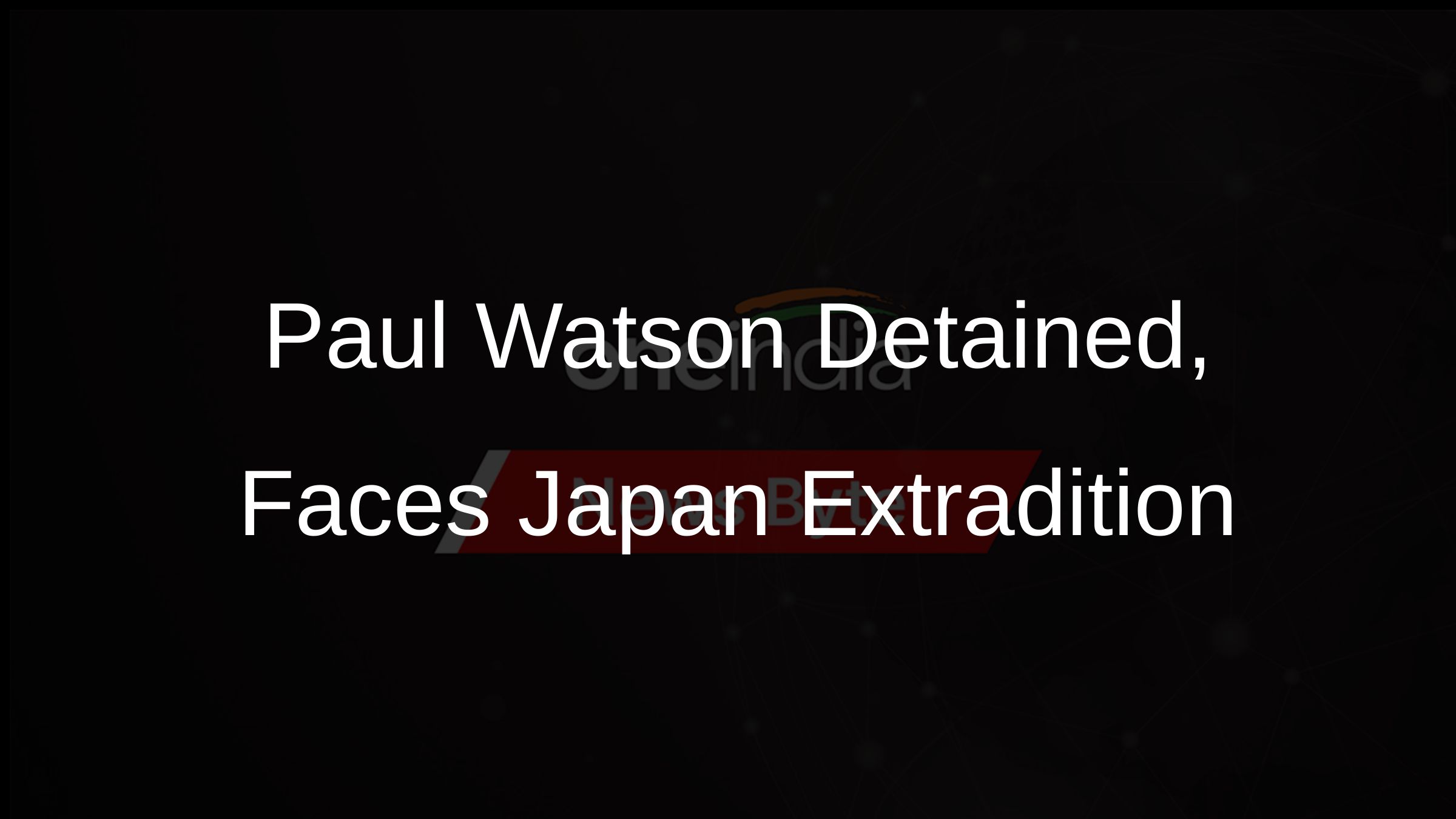 Paul Watson Detained, Faces Japan Extradition