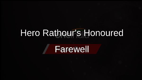 Hero Rathours Honoured Farewell