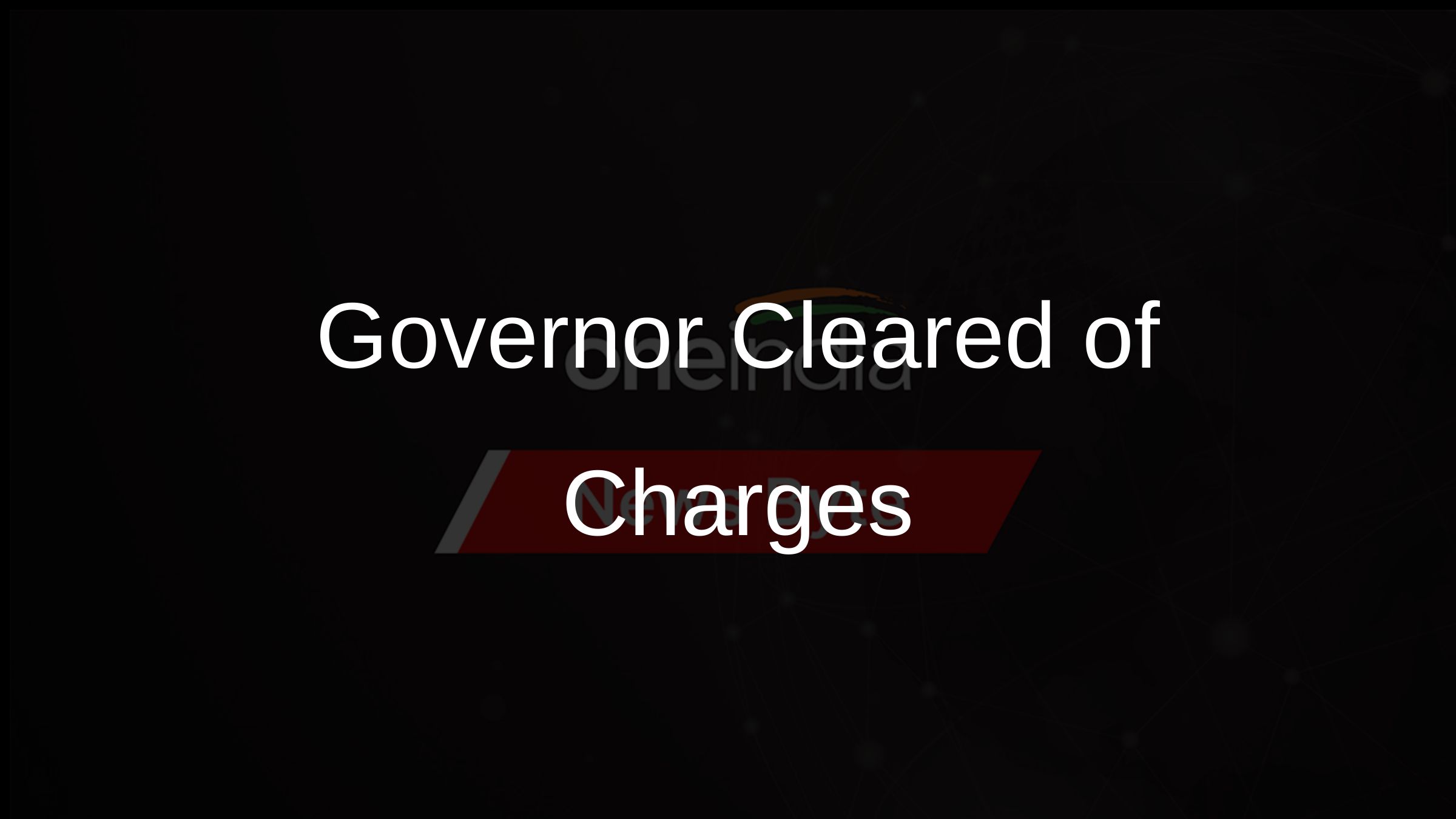 Governor Cleared of Charges