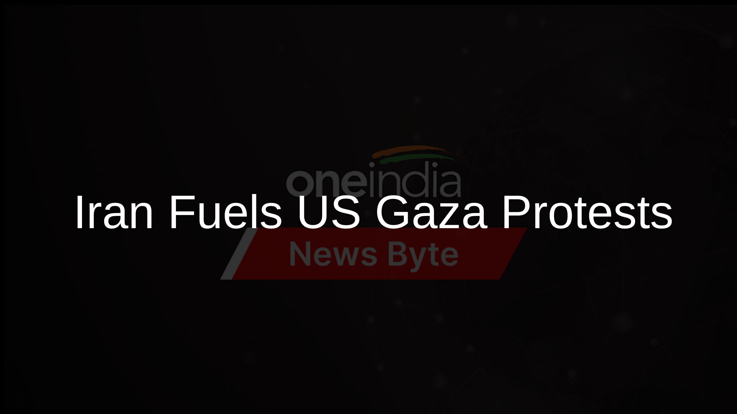 Iran Fuels US Gaza Protests
