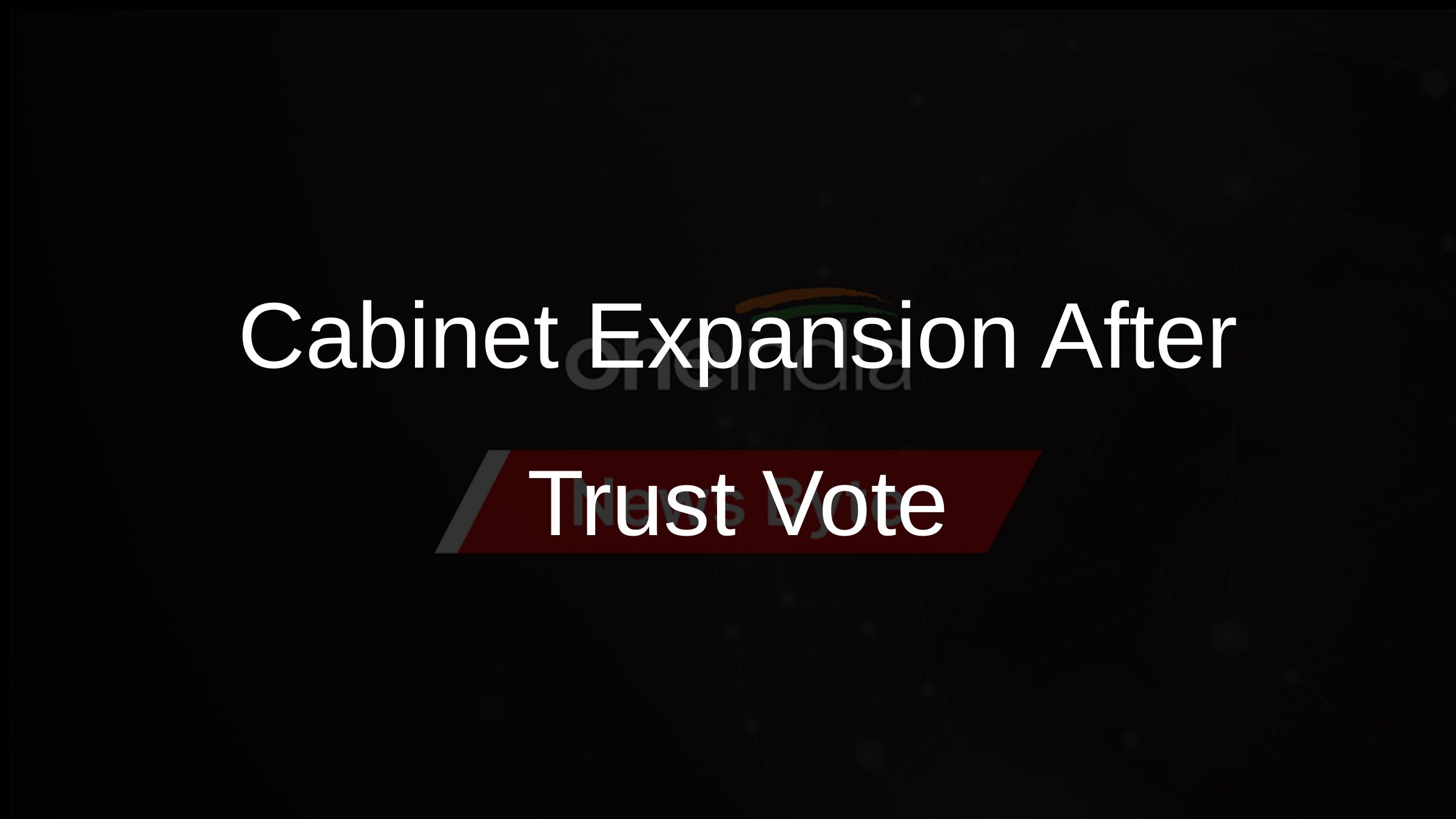 Cabinet Expansion After Trust Vote