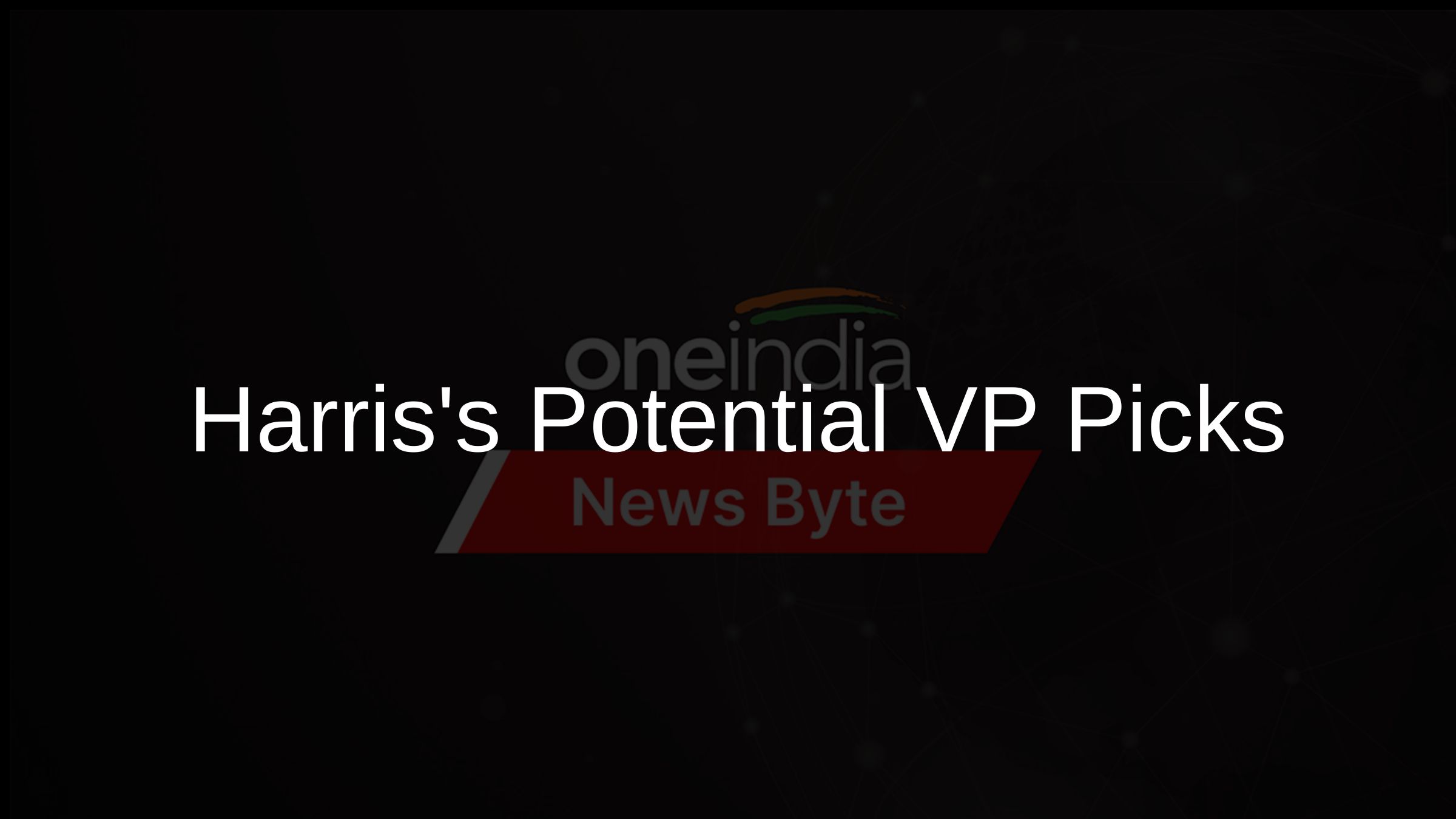 Harriss Potential VP Picks