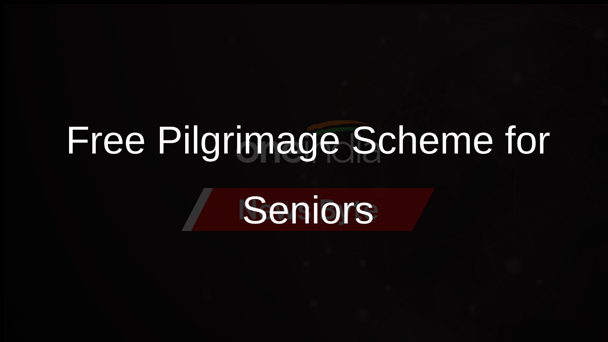 Free Pilgrimage Scheme for Seniors