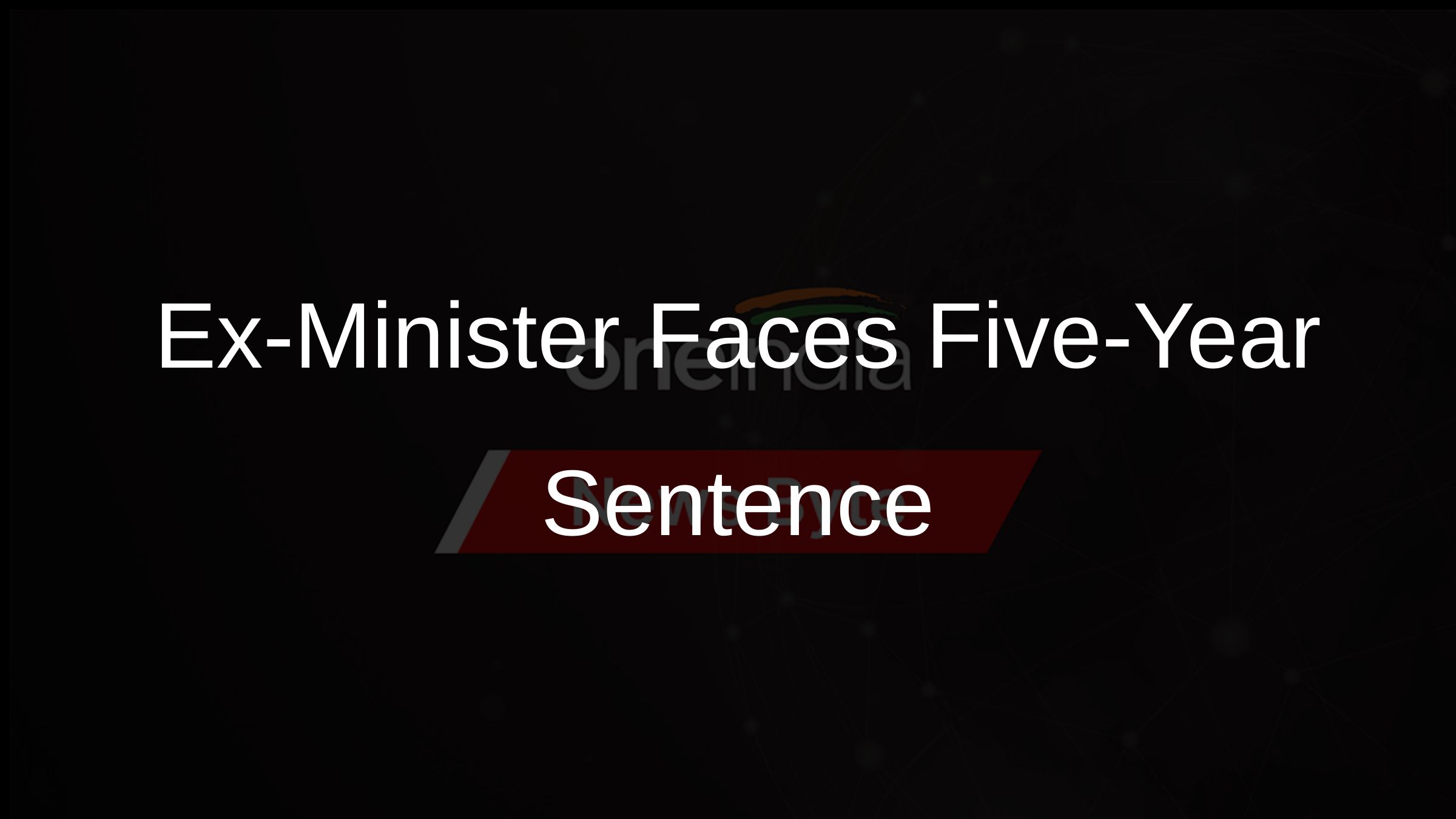 Ex-Minister Faces Five-Year Sentence