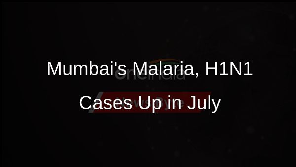 Mumbais Malaria, H1N1 Cases Up in July