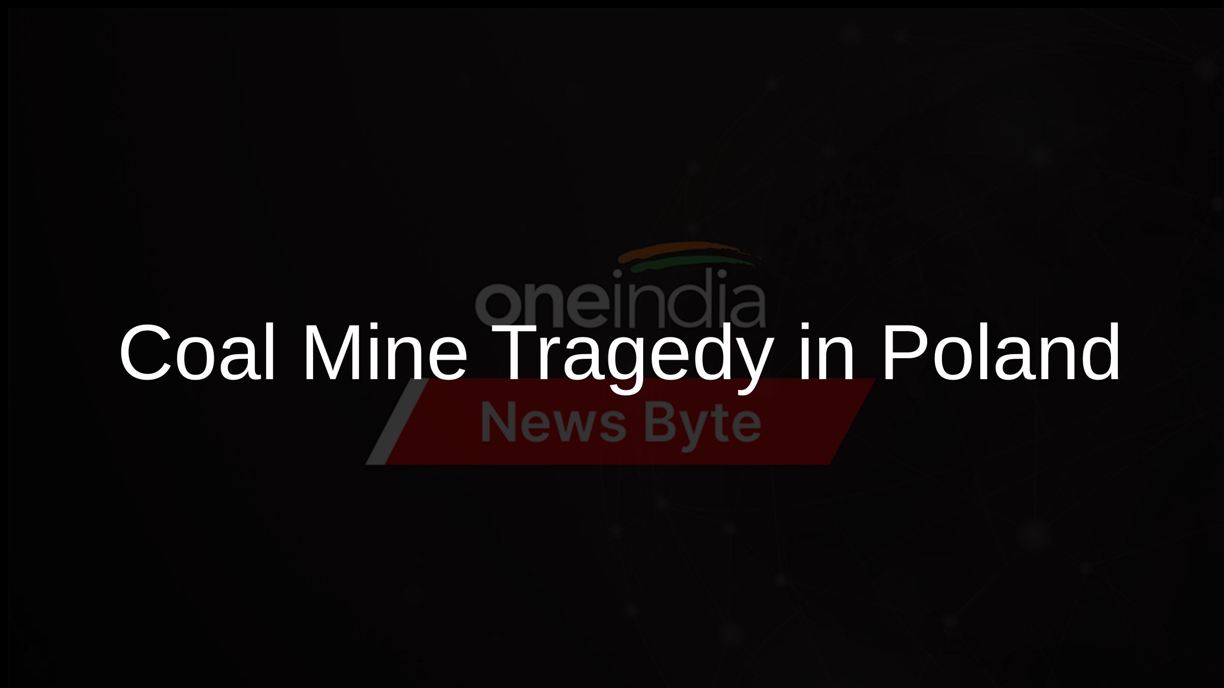 Coal Mine Tragedy in Poland