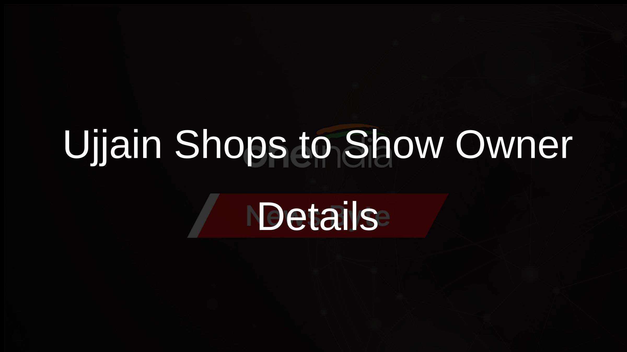 Ujjain Shop Owners to Display Names and Contacts for Transparency