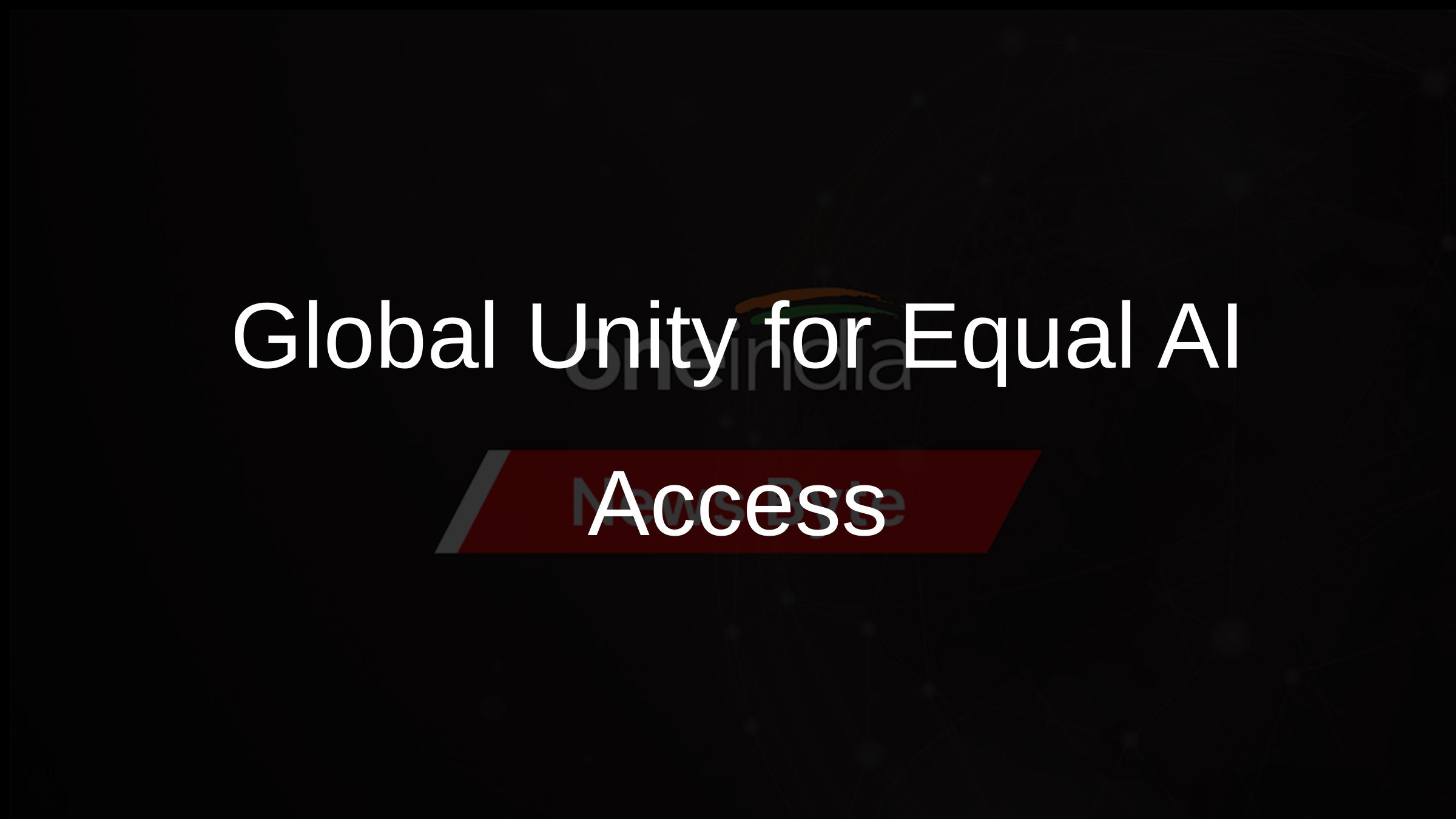 Global Unity for Equal AI Access