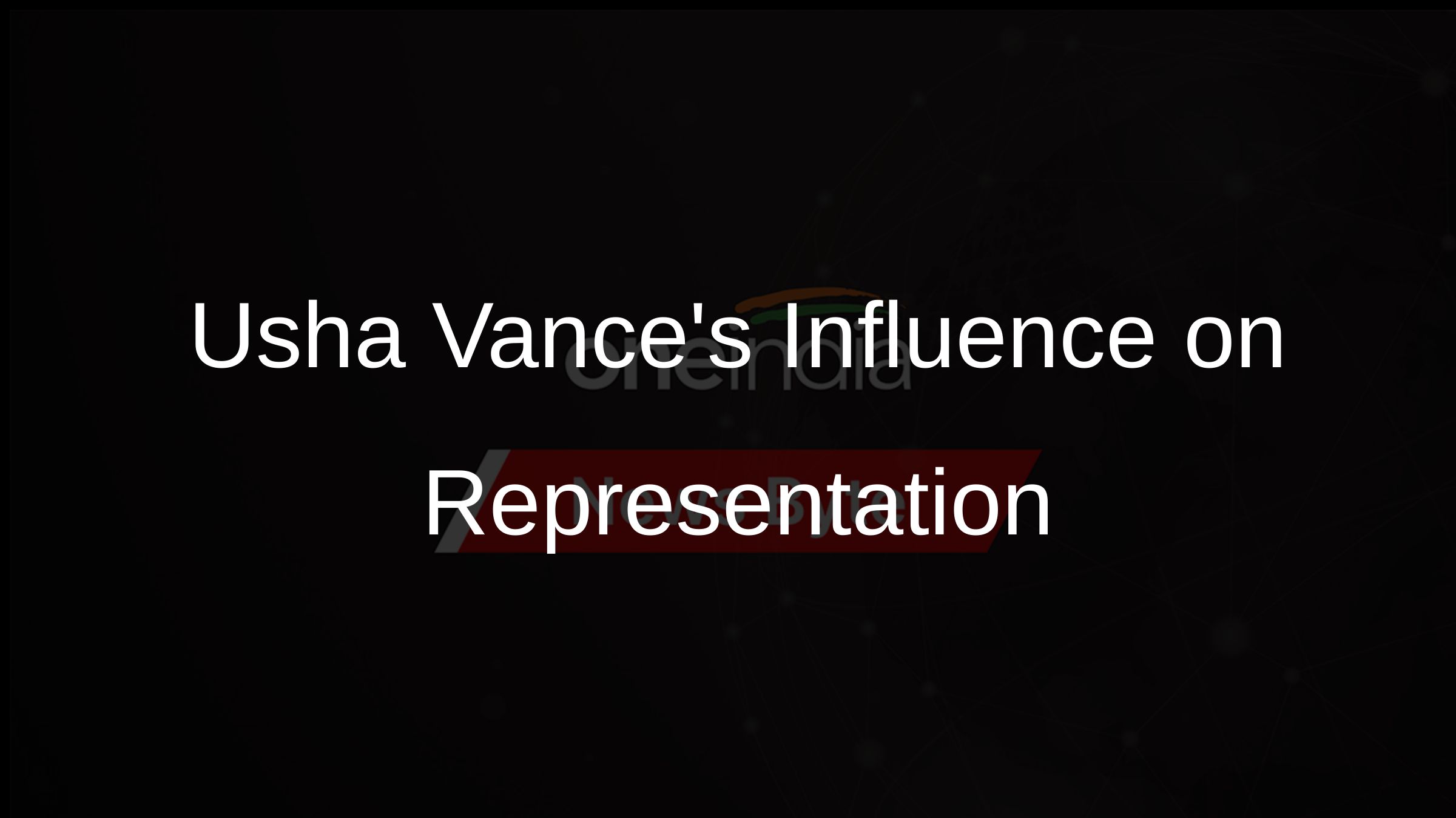 Usha Vances Influence on Representation Usha Vances Influence on Representation