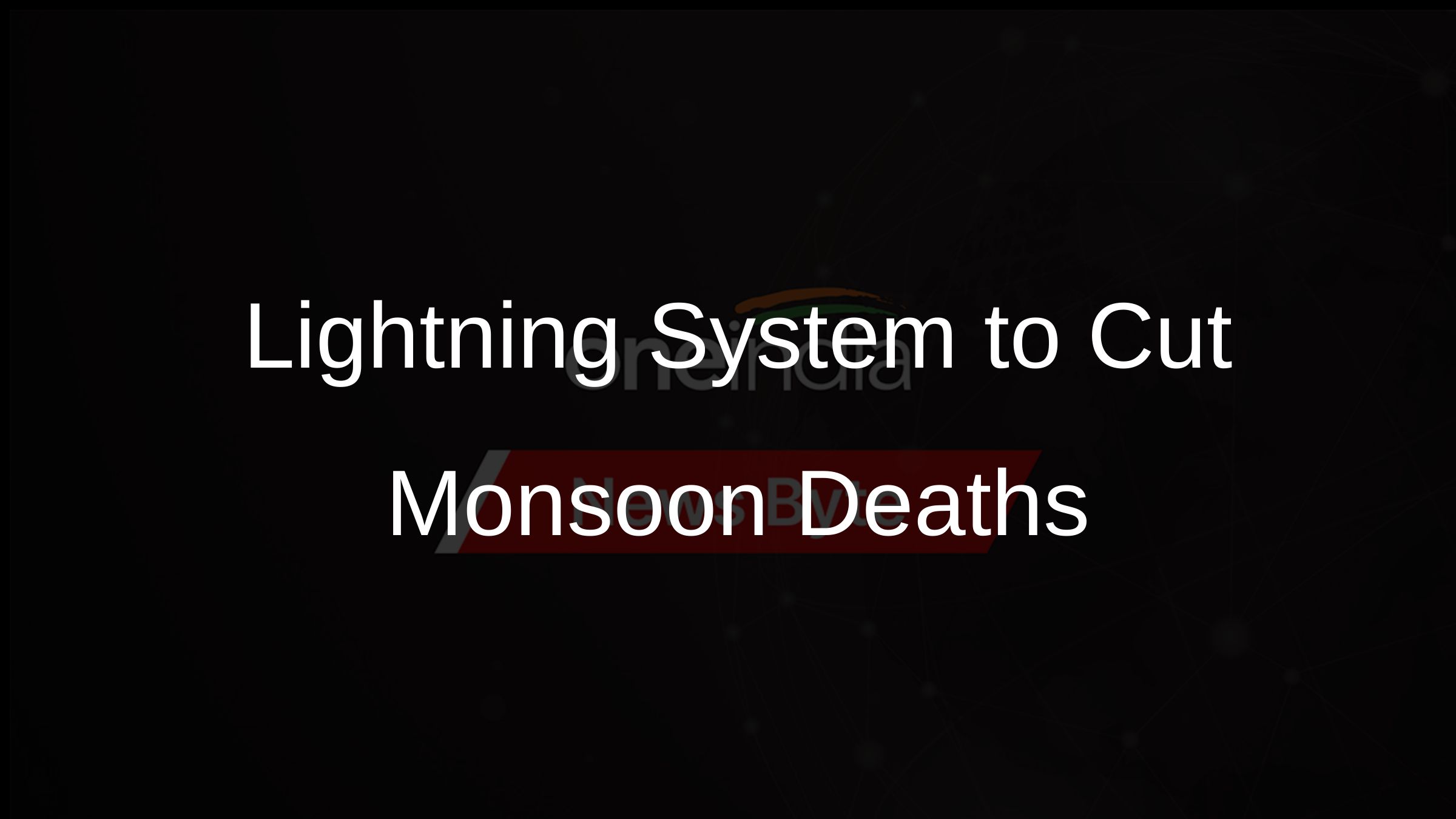 Lightning System to Cut Monsoon Deaths