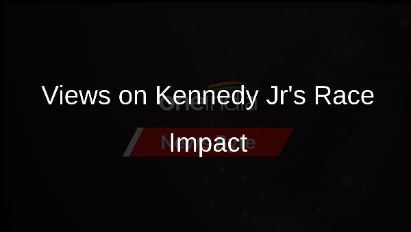 Views on Kennedy Jrs Race Impact