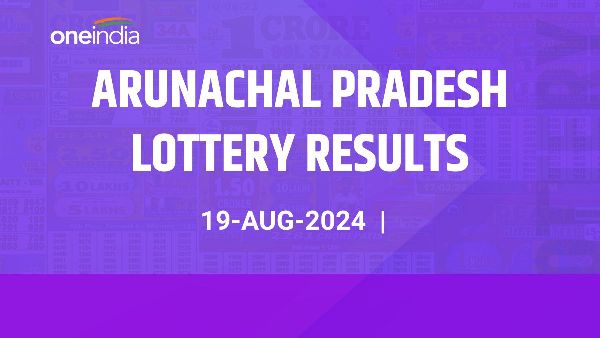 Results of the Arunachal Pradesh State Lottery for August 19